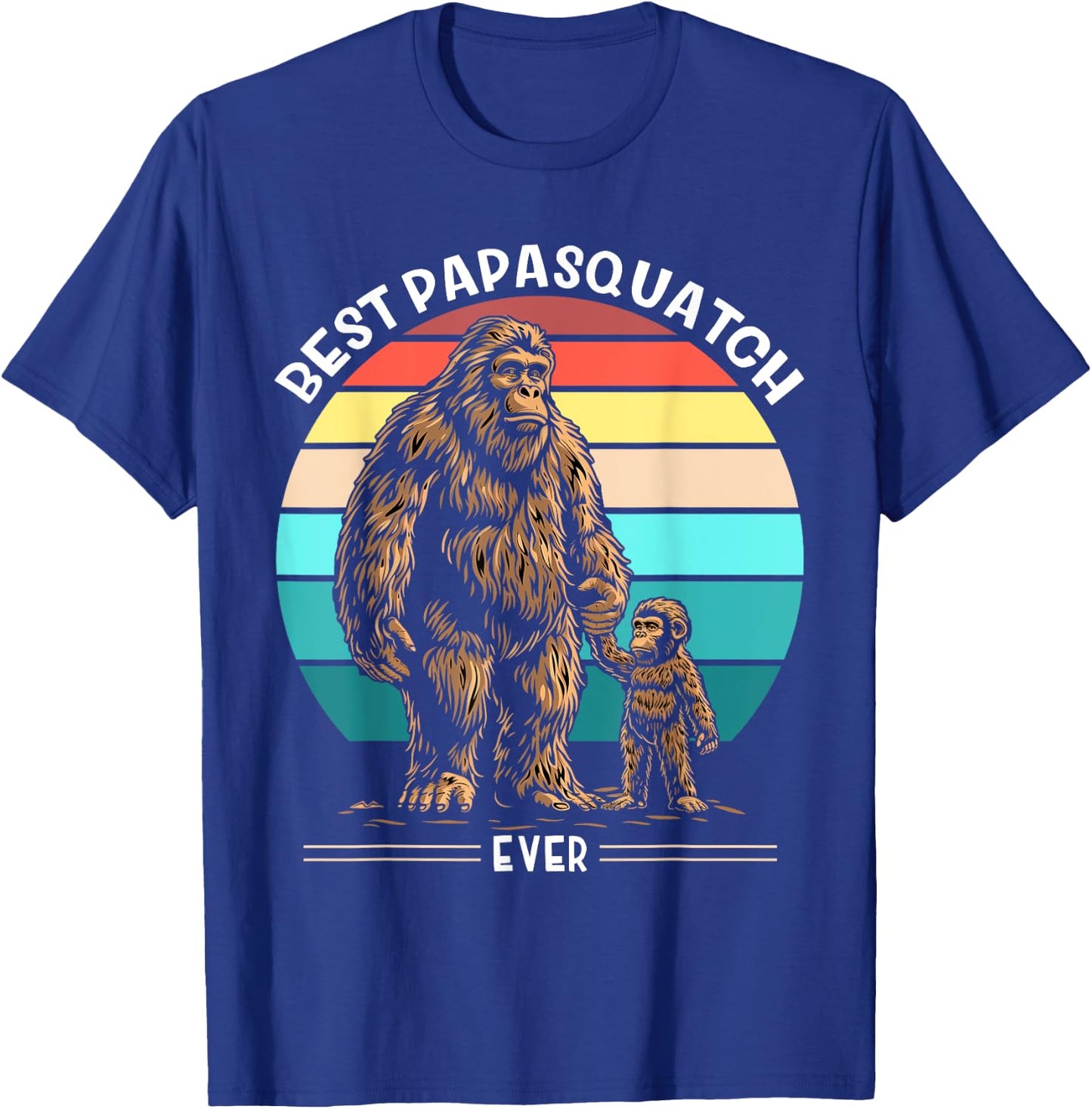 Best Papa Squatch Ever Father's Day Bigfoot Papa T-Shirt - T-Shirt | Royal