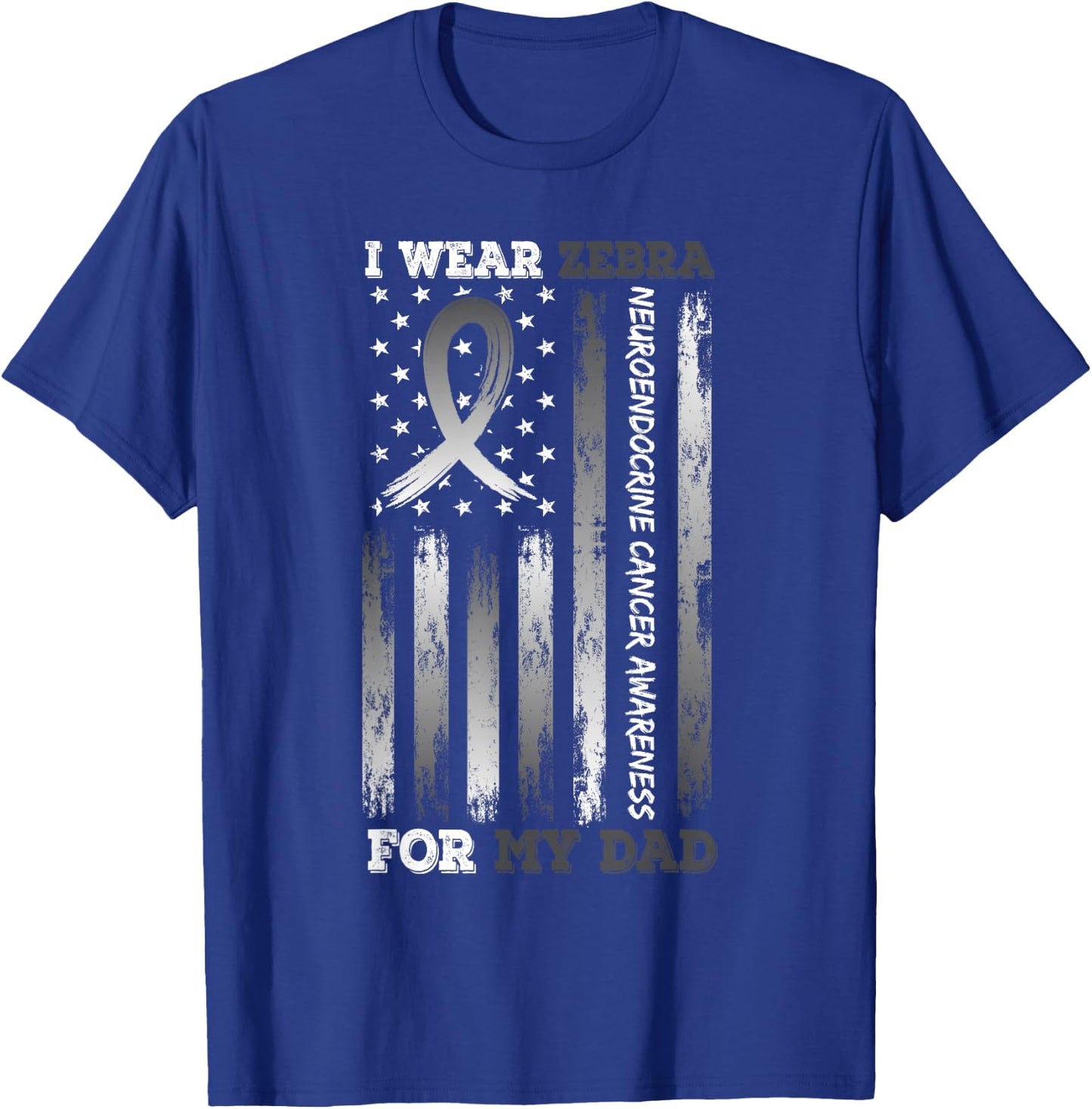 I Wear Zebra For My Dad USA Flag Ribbon Neuroendocrine Women Kids Men T-Shirt - T-Shirt | Royal