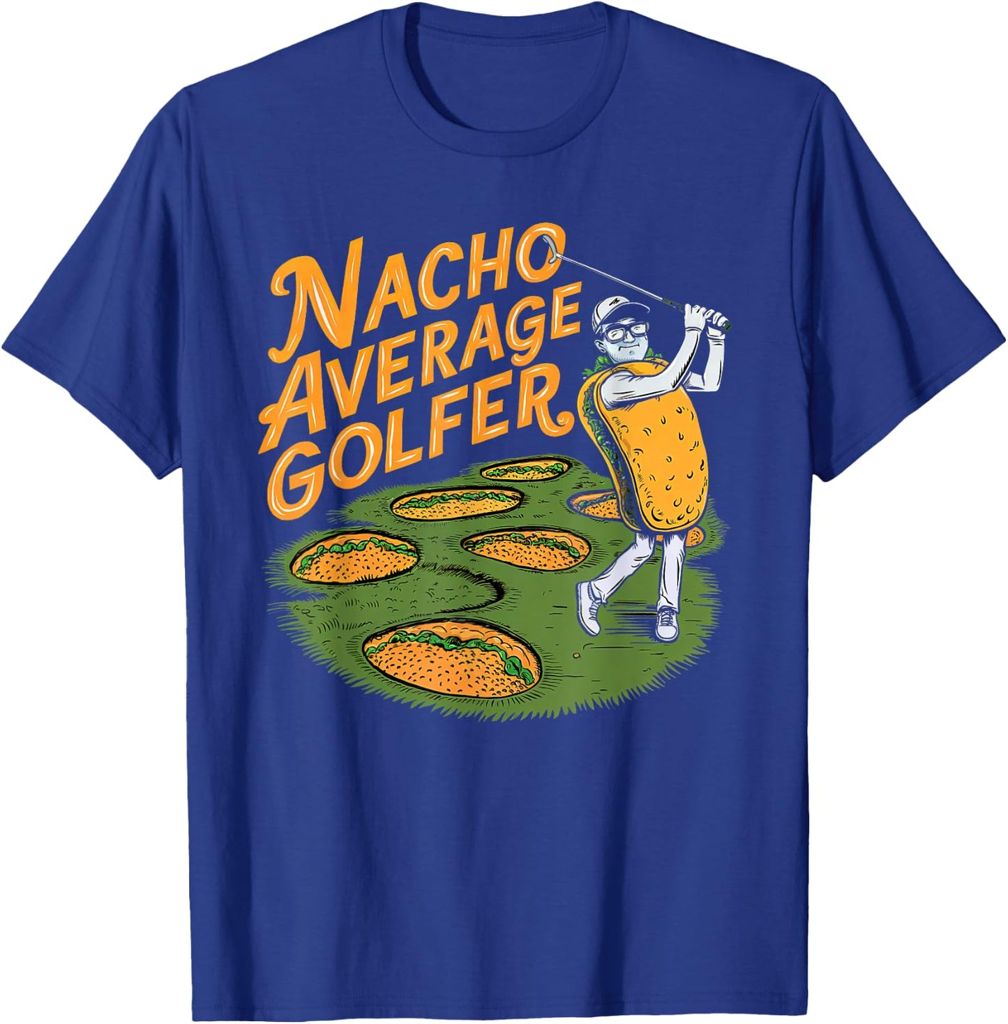 Nacho Average Golfer Golf And Tacos Classic T-Shirt - T-Shirt | Royal