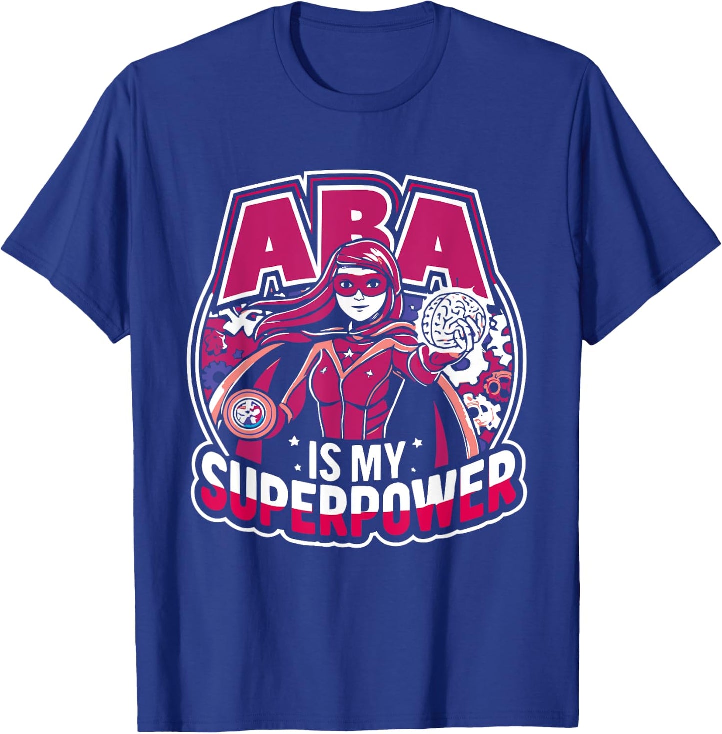 Applied Behavior Analysis Behavior Analyst ABA Therapist T-Shirt - T-Shirt | Royal