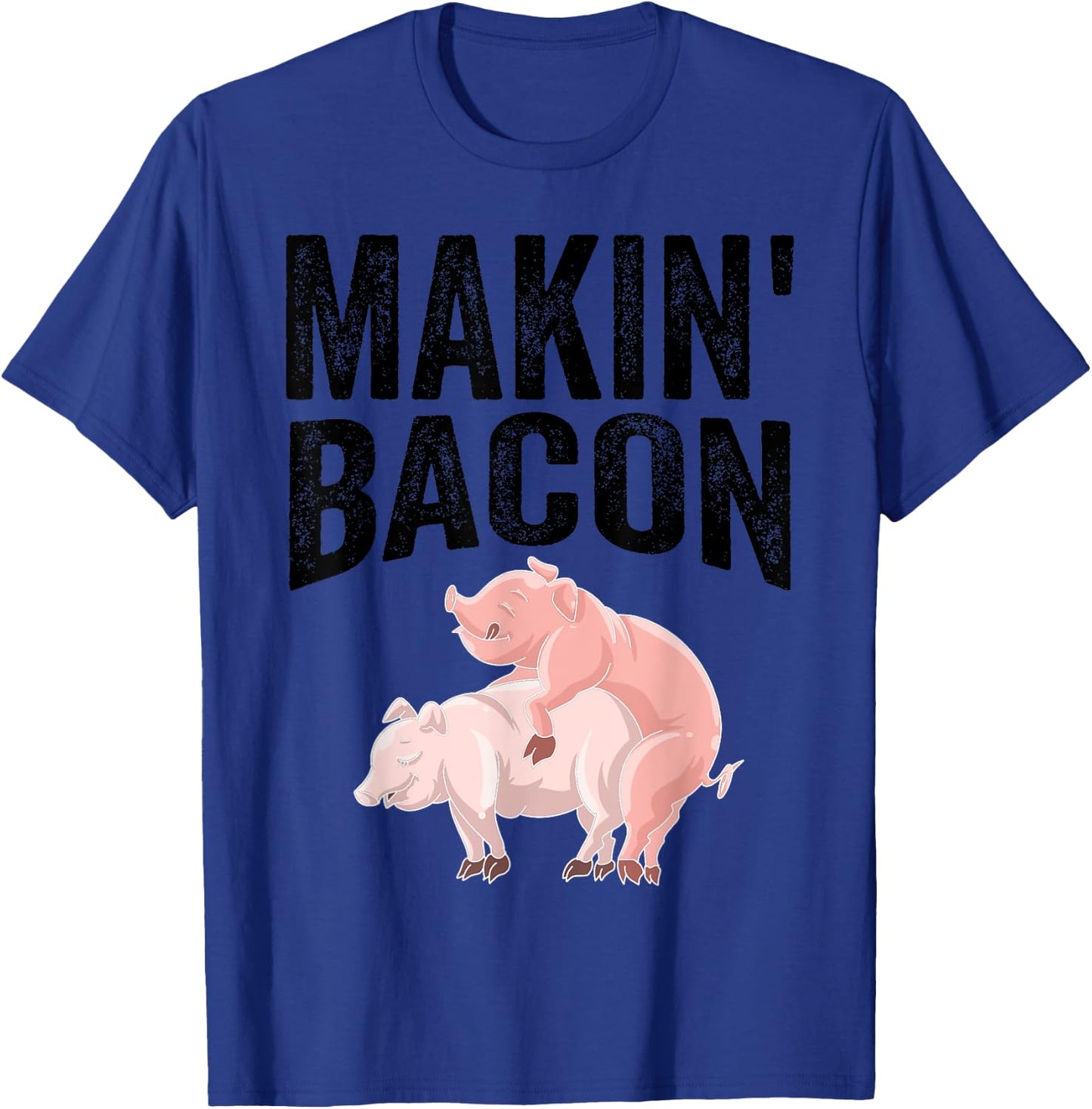 Funny Making Bacon Gift Women Cool Pig Bacon Joke T-Shirt - T-Shirt | Royal