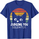 Funny Black Cat Judging You Silently Sarcastic Saying T-Shirt - T-Shirt | Royal