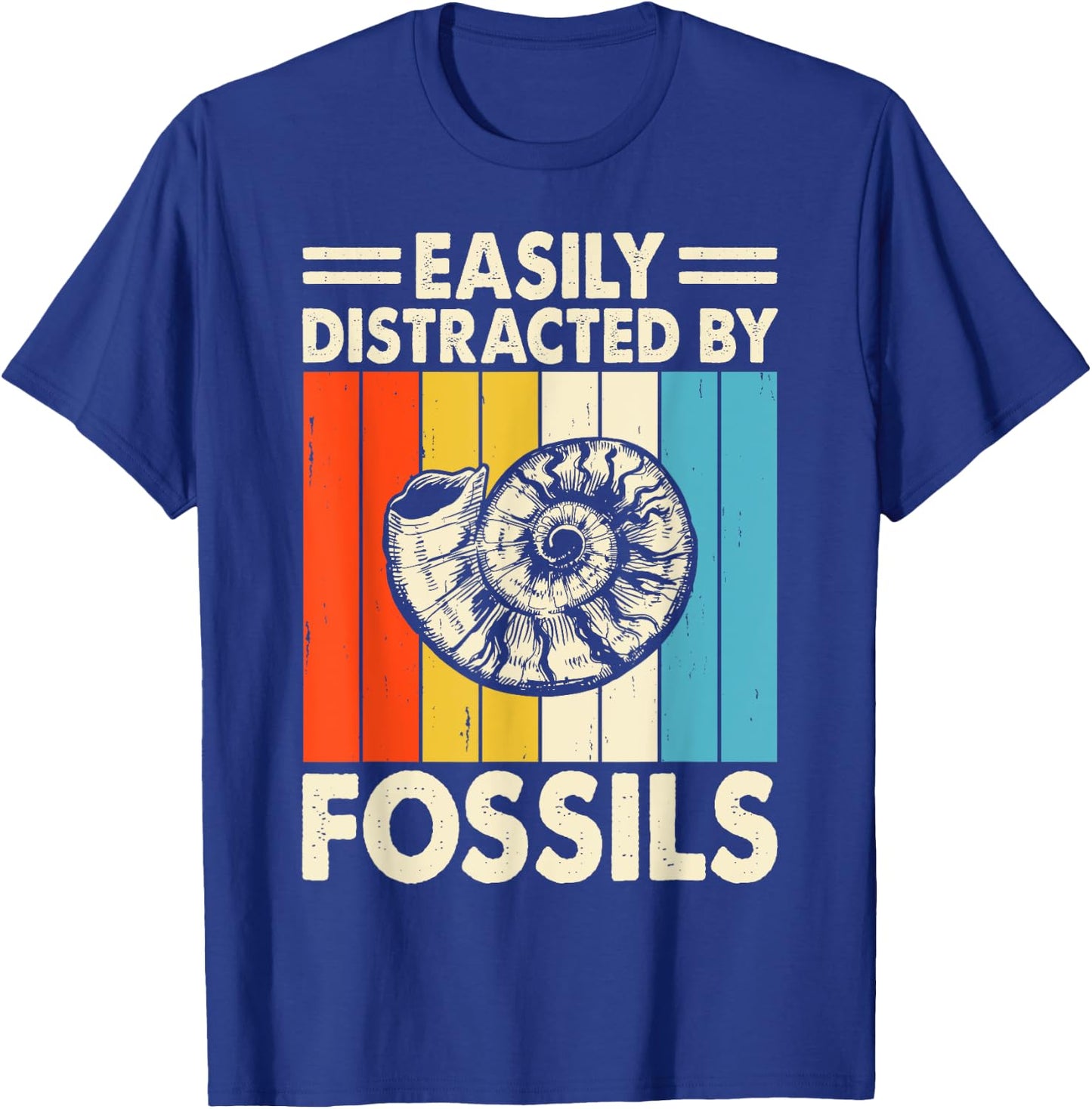 Easily Distracted by Fossils Funny Hunting Fossil T-Shirt - T-Shirt | Royal