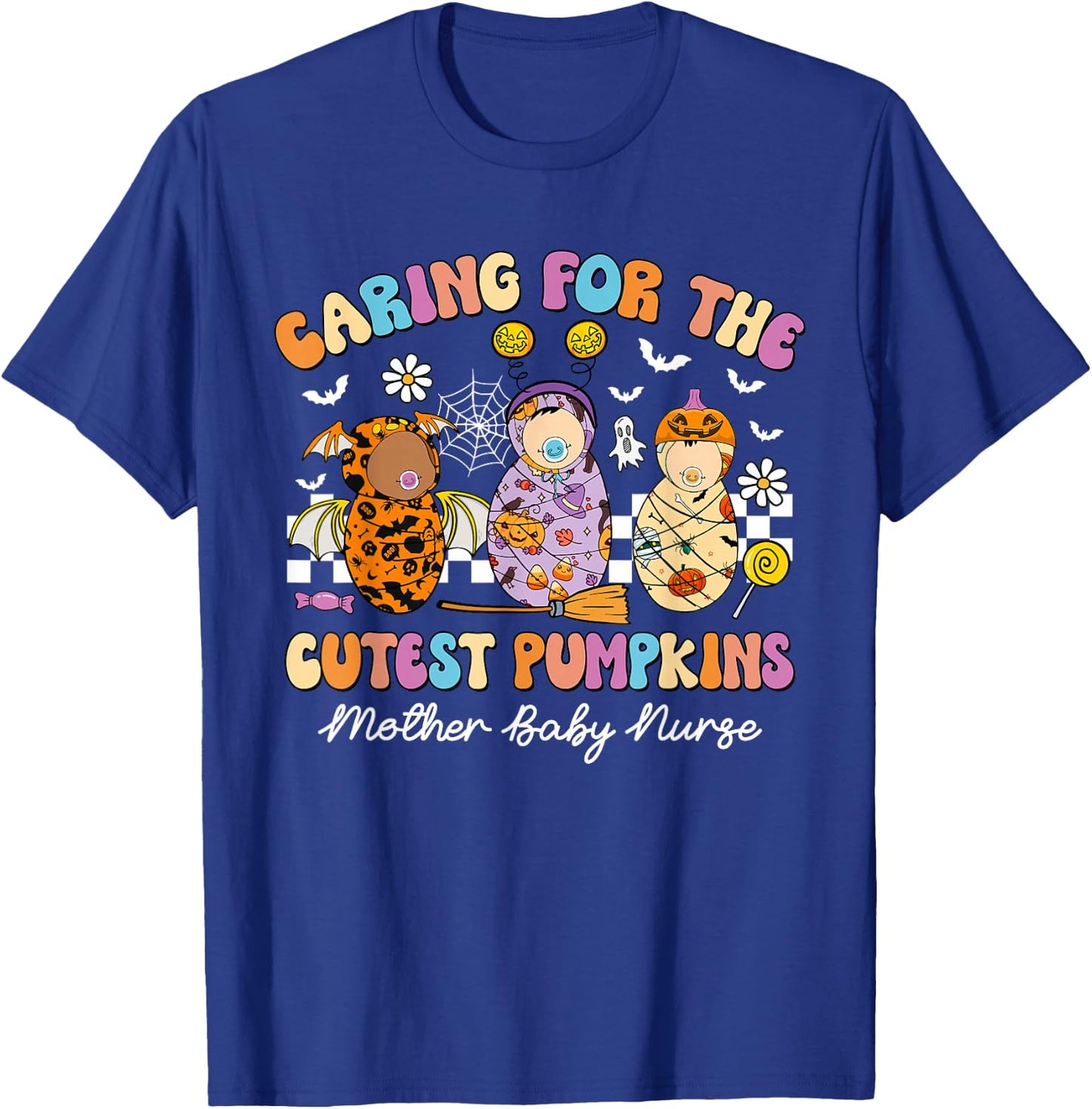 Caring For The Cutest Pumpkins Mother Baby Nurse Halloween T-Shirt - T-Shirt | Royal