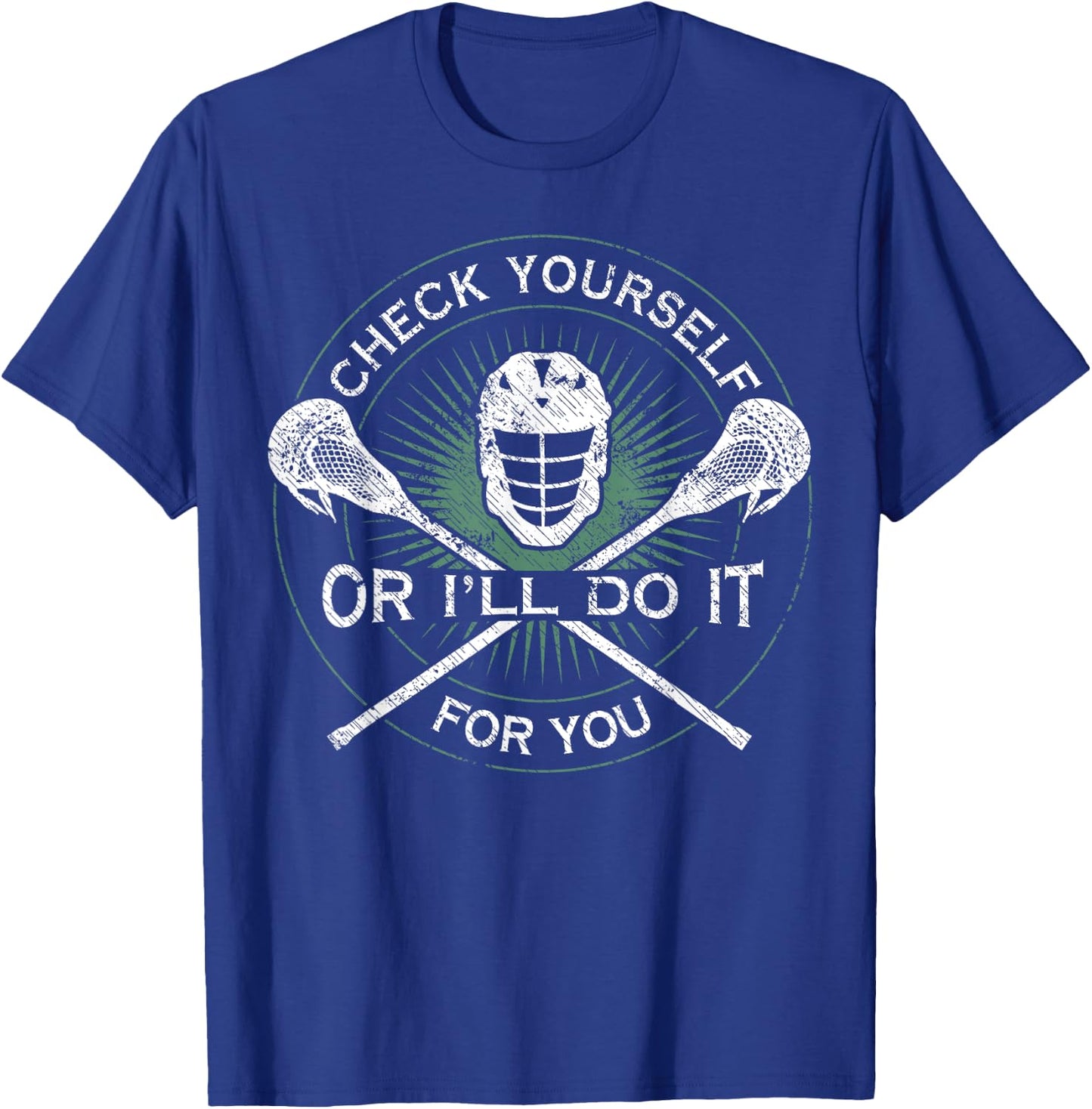 Lacrosse Teen Boy Man Check Yourself Or I'll Do It For You T-Shirt - T-Shirt | Royal