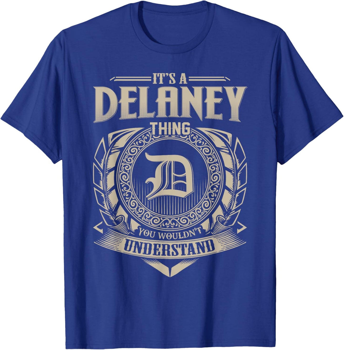 It's A DELANEY Thing You Wouldn't Understand Name Vintage T-Shirt - T-Shirt | Royal