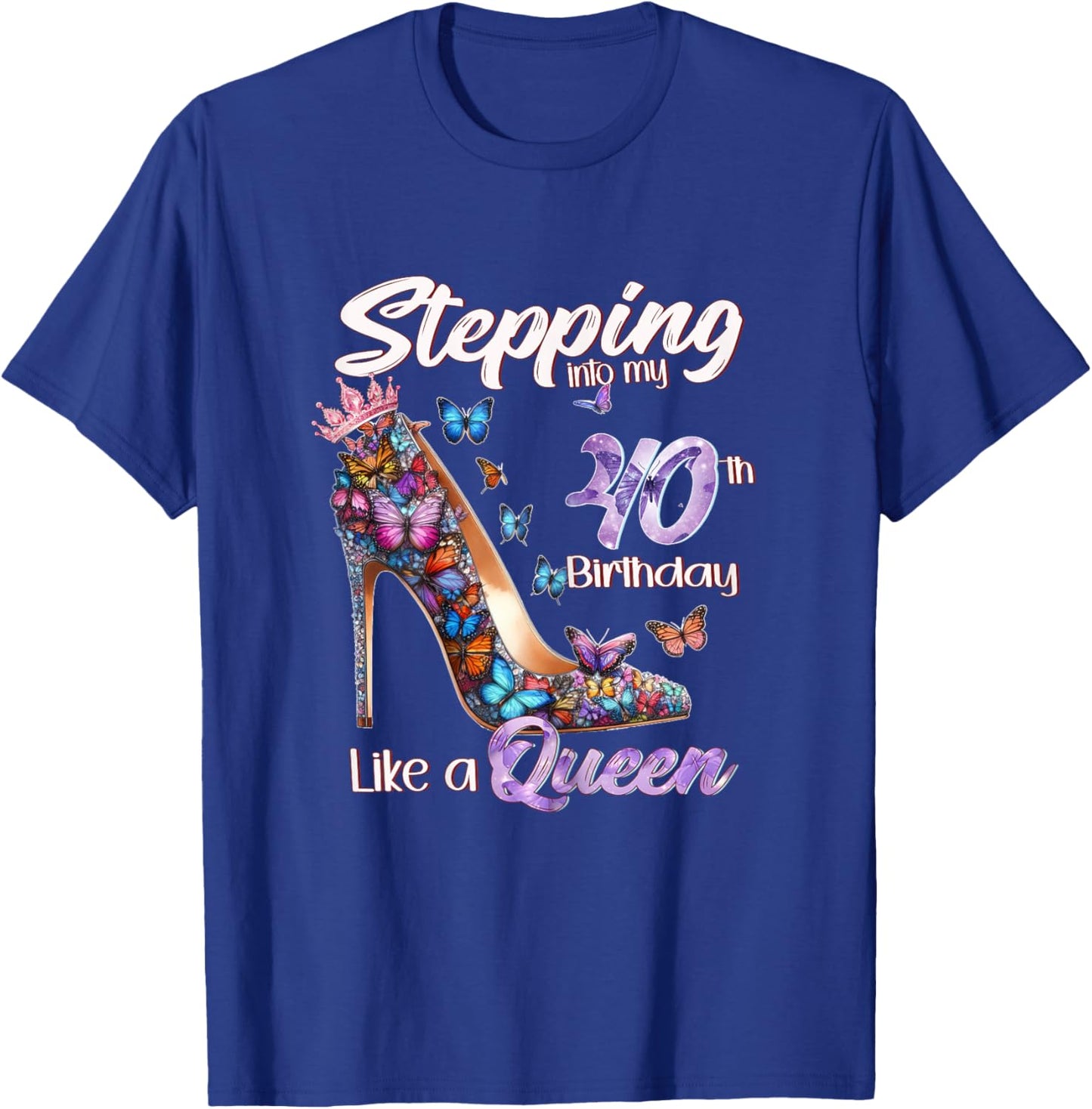 Stepping Into My 40th Funny 40 and Fabulous High Heels Mom T-Shirt - T-Shirt | Royal