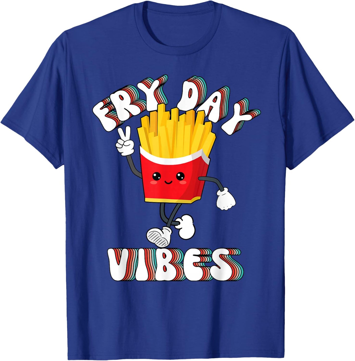 Fry Day Vibes Funny French Fries Friday Weekend Teacher T-Shirt - T-Shirt | Royal