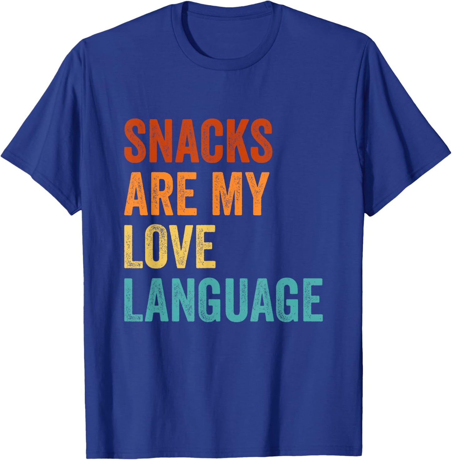 Snacks Are My Love Language T-Shirt - T-Shirt | Royal