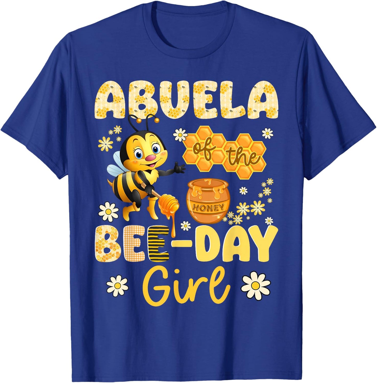 Abuela Of The Bee-Day Girl Funny Bee Birthday Party T-Shirt - T-Shirt | Royal