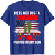 He Is Not Just A Soldier He Is My Dad Proud Army Son Love T-Shirt - T-Shirt | Royal