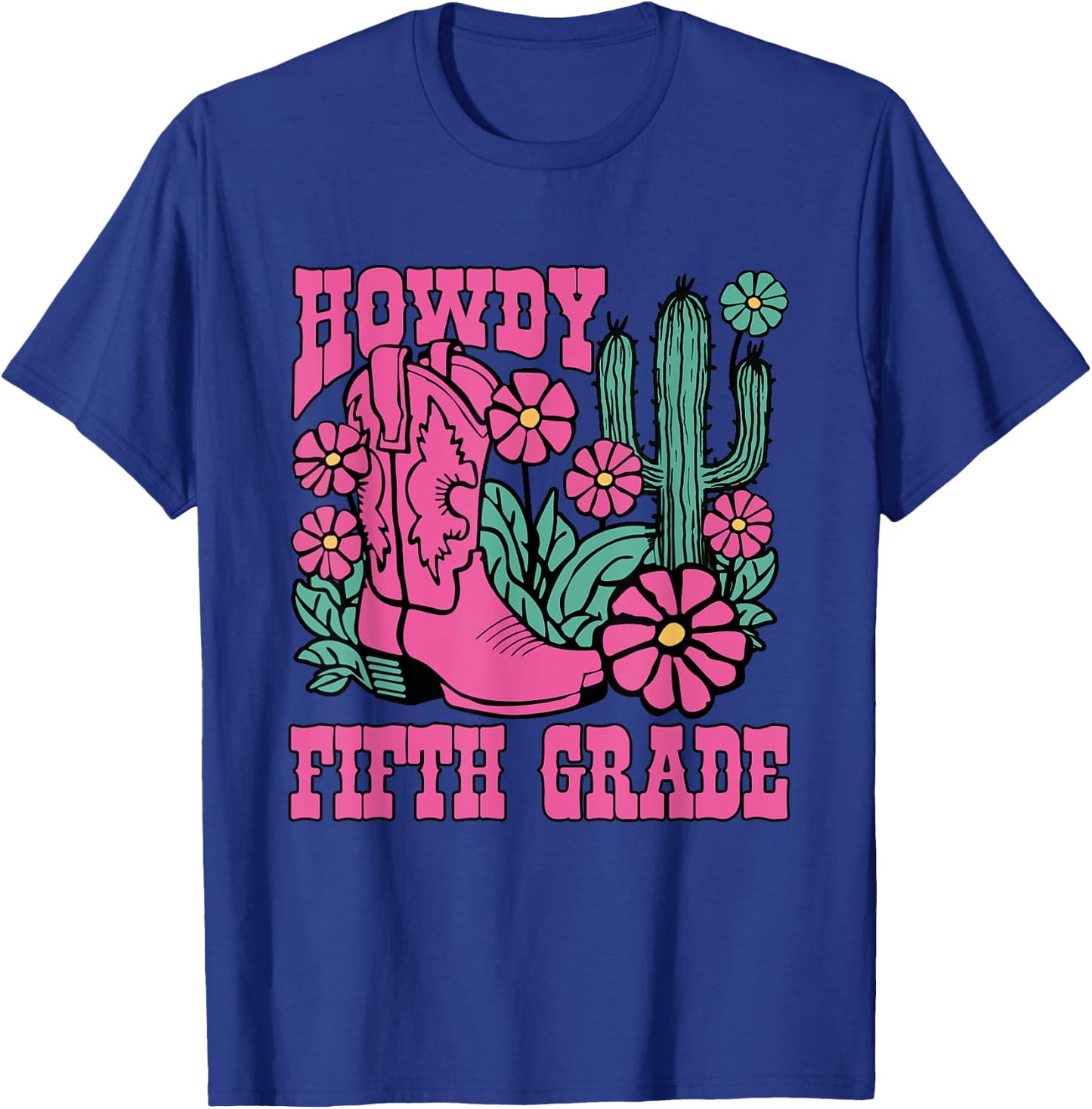 Howdy Fifth Grade Back To School Teacher Students Men Women Kids T-Shirt - T-Shirt | Royal