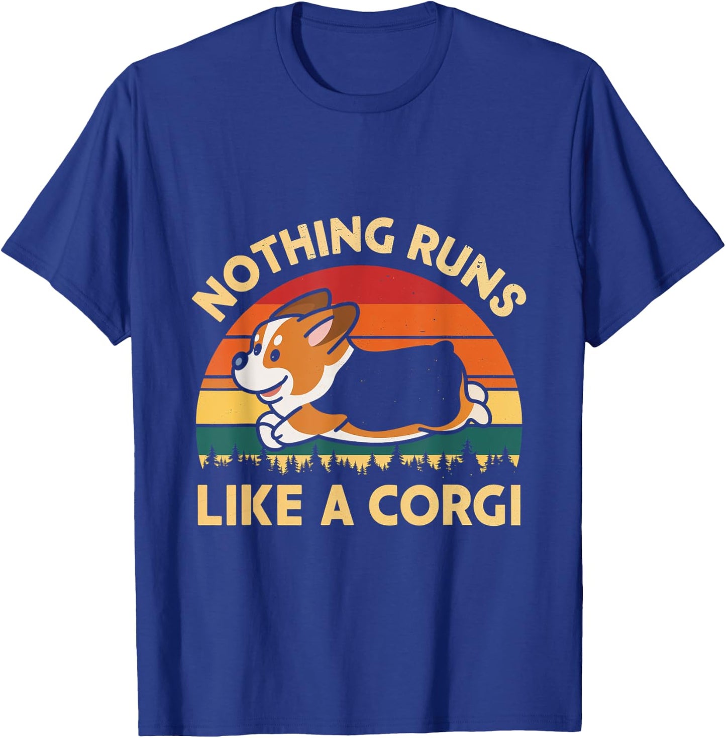 Nothing Runs Like A Corgi Corgi Dog Pet Owner Lover Men Women T-Shirt - T-Shirt | Royal