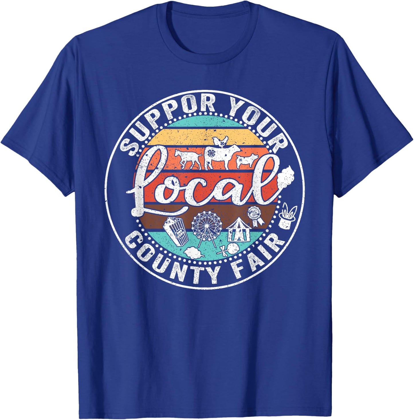 Support Your Local County Fair Farmer Country Farm Life , Small, Black T-Shirt - T-Shirt | Royal