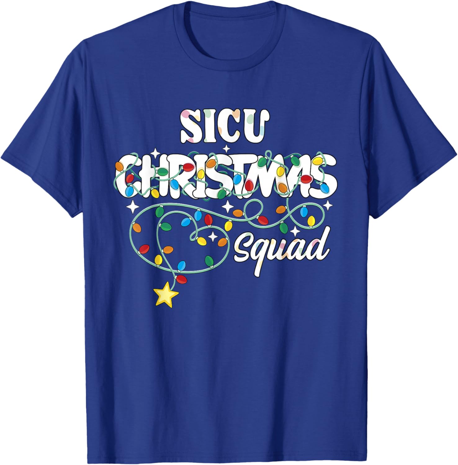 SICU Christmas Squad CNA NP Surgical ICU Nurse Techs T-Shirt - T-Shirt | Royal