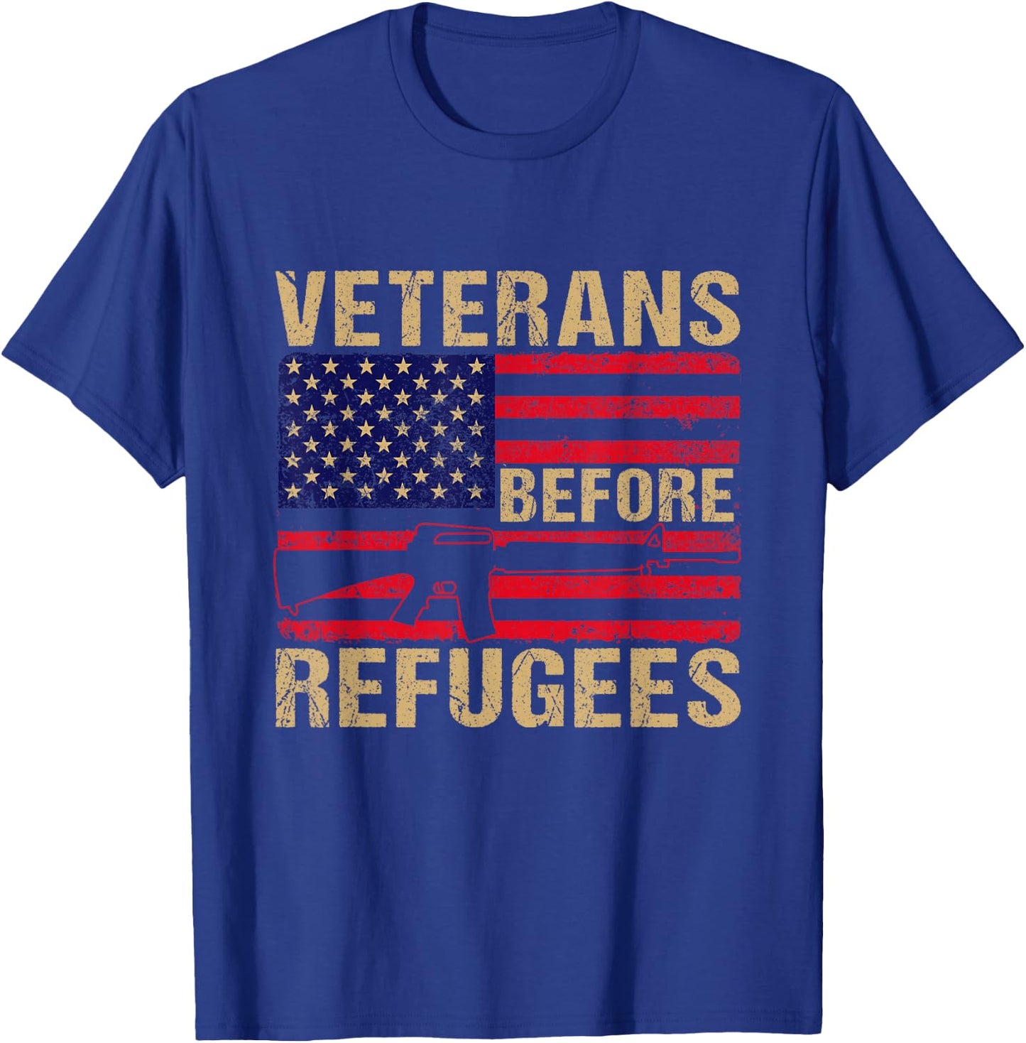 Veterans Before Refugees, Military, Happy Veterans Day T-Shirt - T-Shirt | Royal