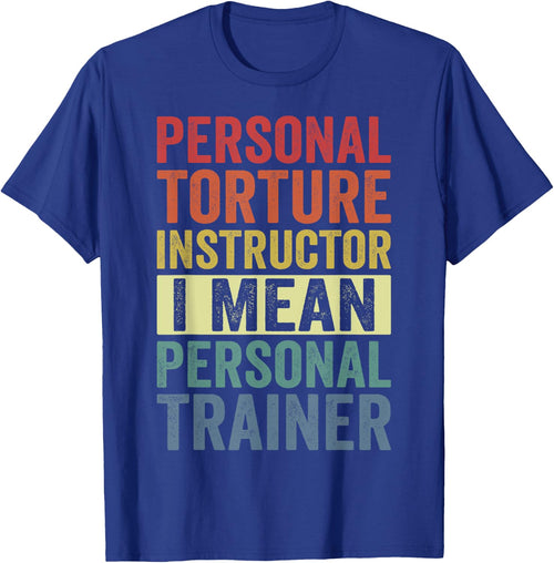 Personal Torture Instructor I Mean Personal Trainer Funny