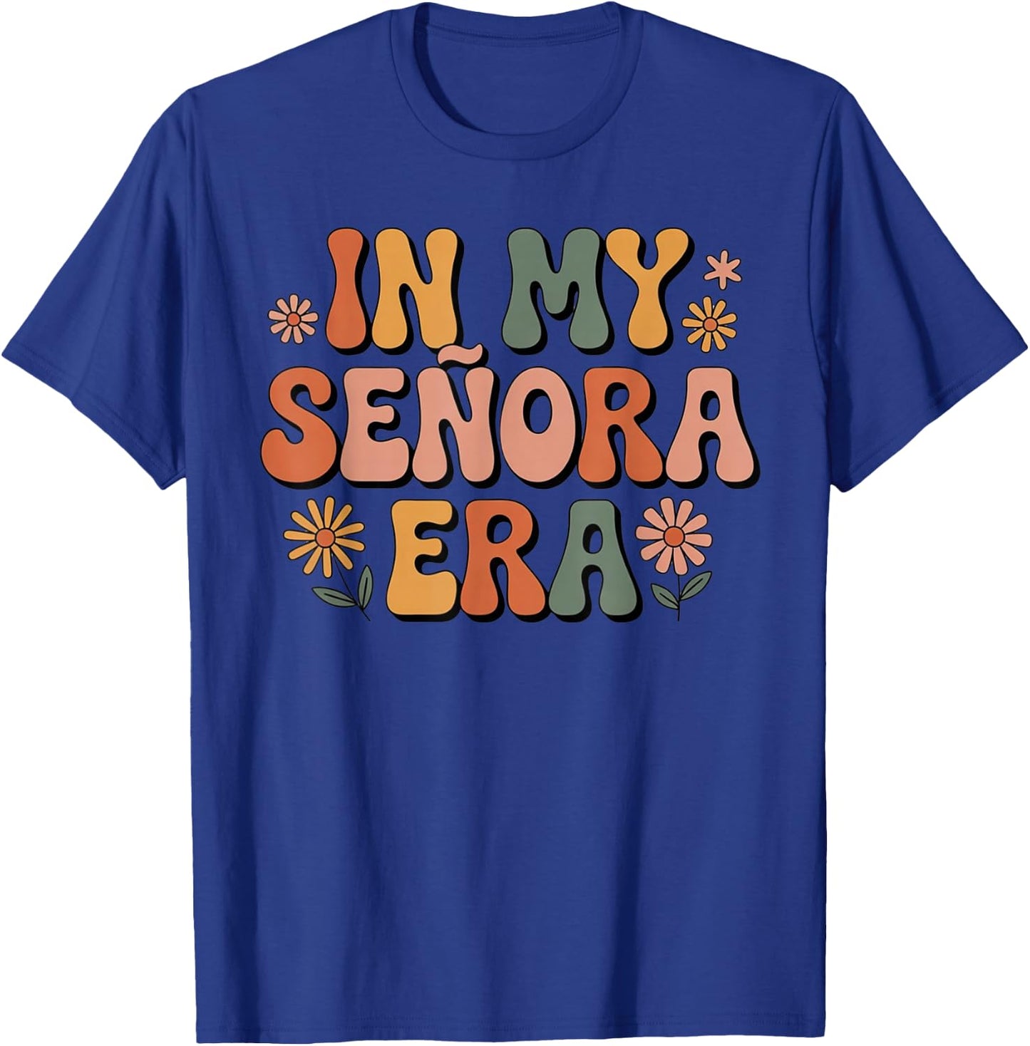in My Senora Era Cute Retro Flower T-Shirt - T-Shirt | Royal