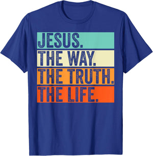 Jesus The Way Truth Life Bible Verse Christian Worship T-Shirt - T-Shirt | Royal
