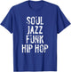 Soul Jazz Funk Hip Hop T-Shirt - T-Shirt | Royal