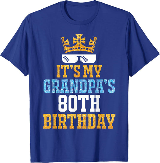 Grandson Granddaughter Happy It's My Grandpa's 80th Birthday , Small, Black T-Shirt - T-Shirt | Royal