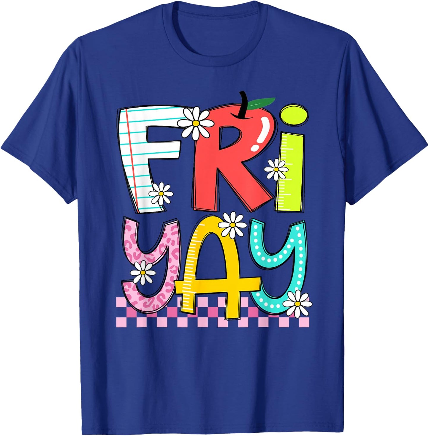 Funny Fri-Yay Happy Friday Teacher Weekend Back To School T-Shirt - T-Shirt | Royal