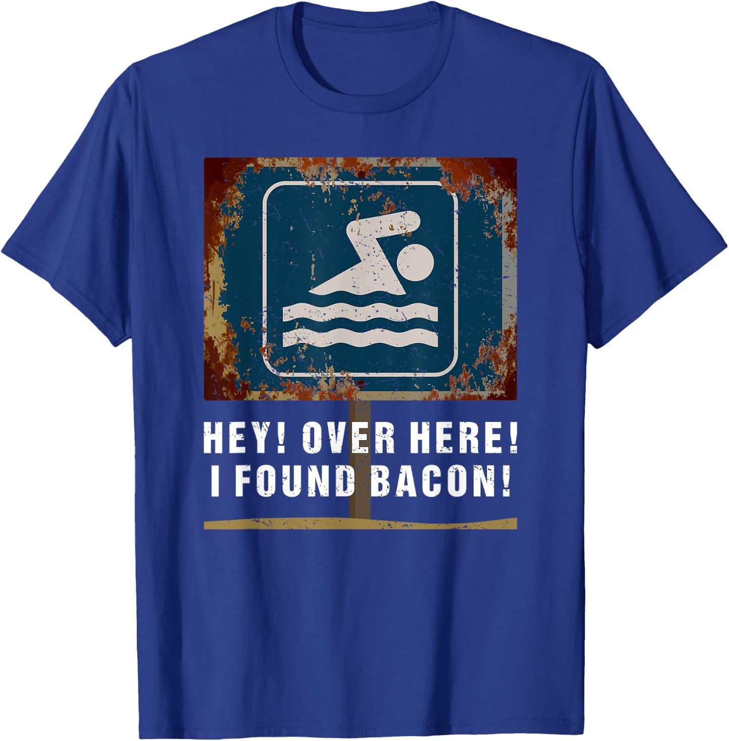 Hey over here I Found Bacon Funny Food Swimming Men Boys T-Shirt - T-Shirt | Royal
