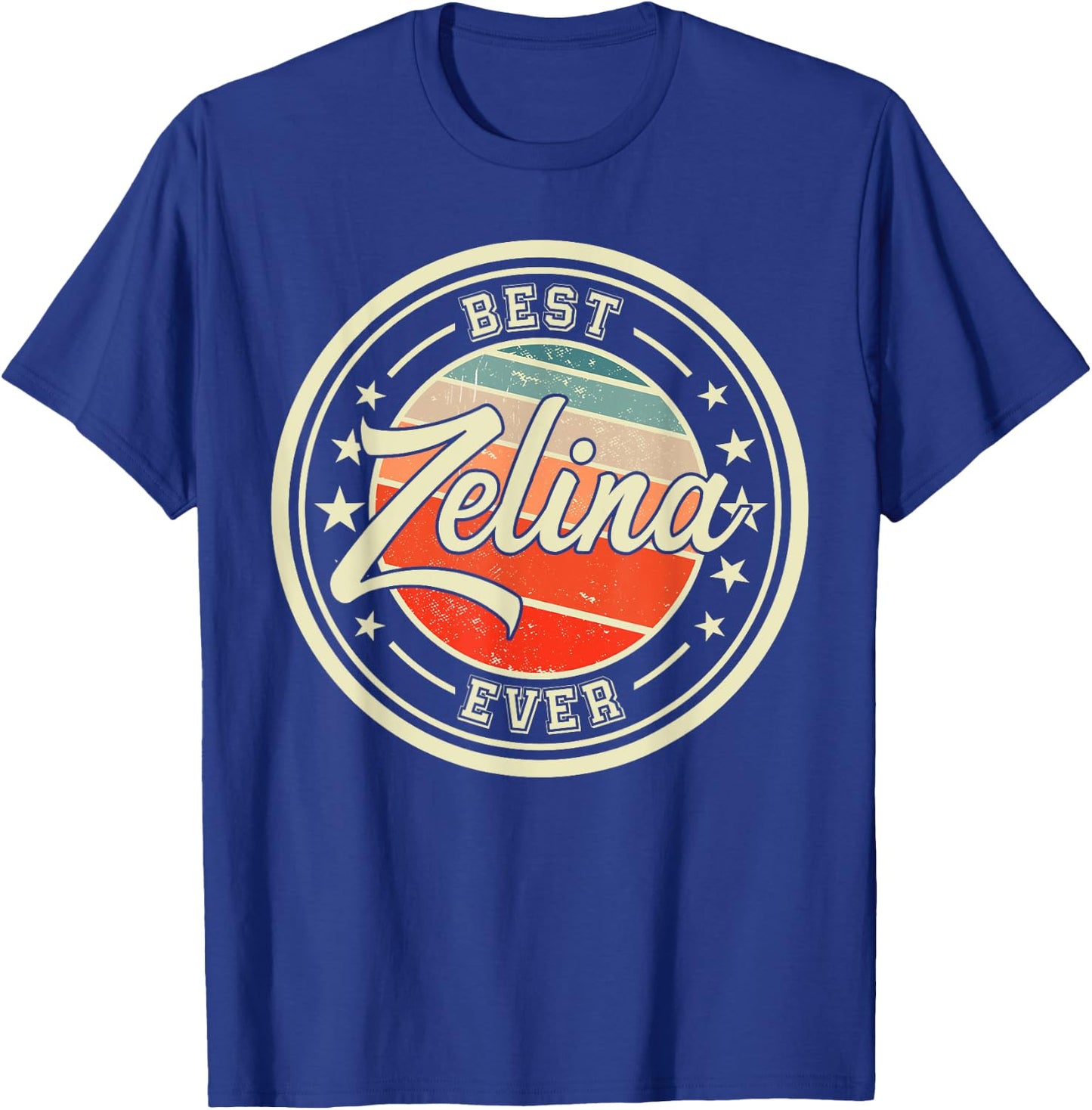 Best Zelina Ever funny saying first name Zelina T-Shirt - T-Shirt | Royal