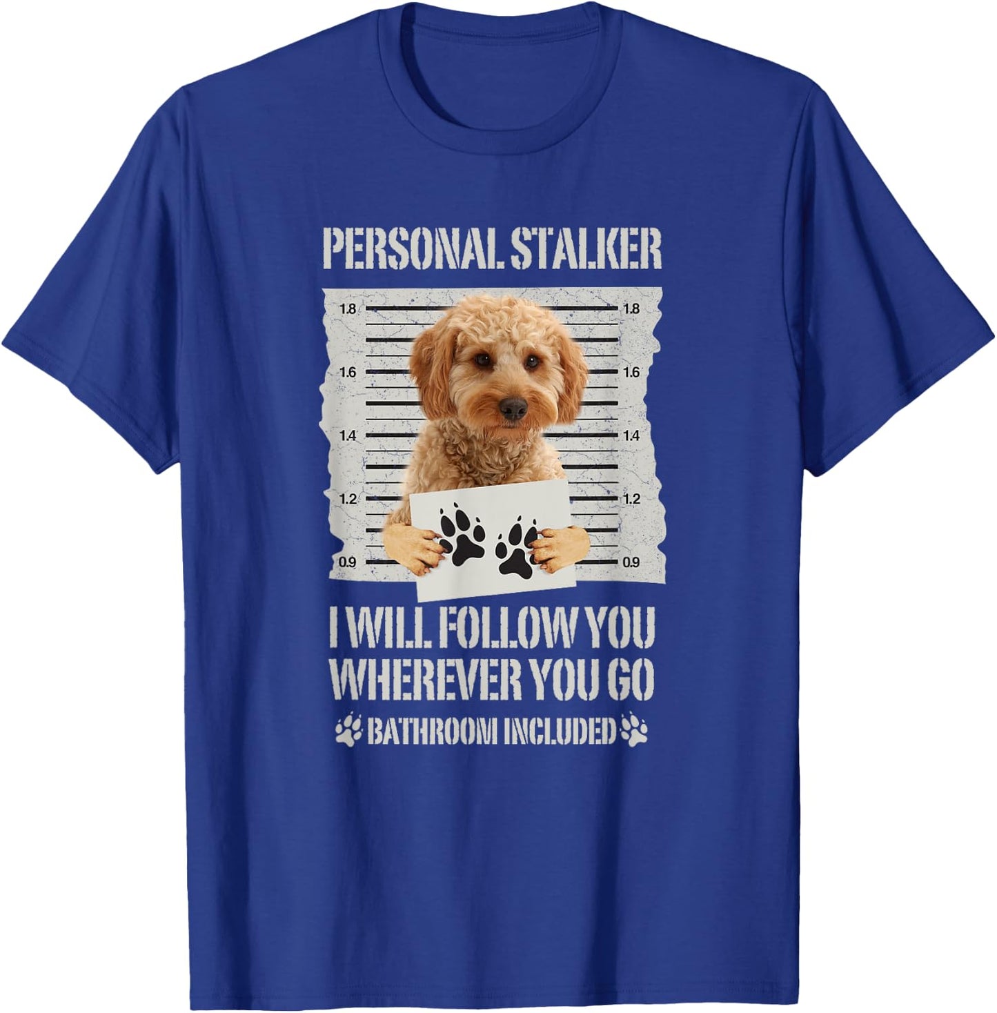 Personal Stalker Cockapoo T-Shirt - T-Shirt | Royal