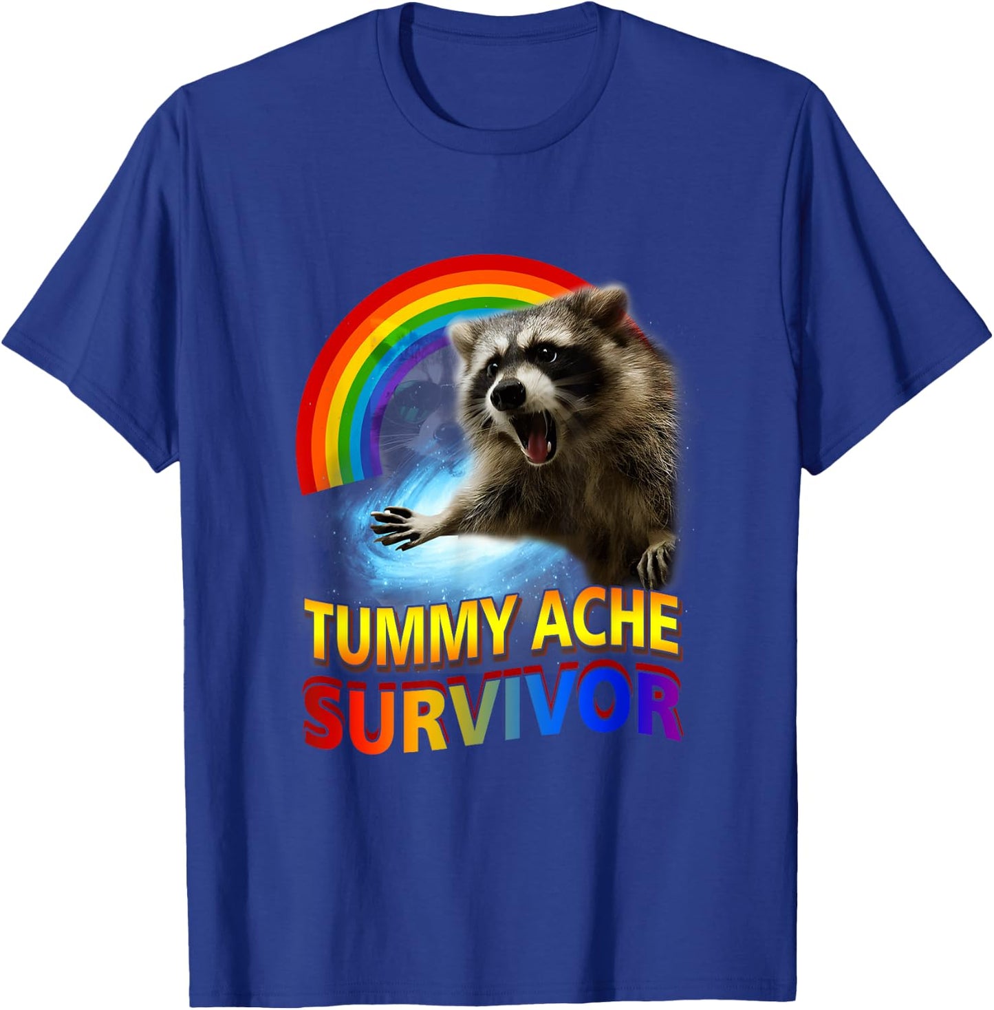 Tummy Ache Survivor Raccoon Unhinged Raccoon Meme Oddly T-Shirt - T-Shirt | Royal
