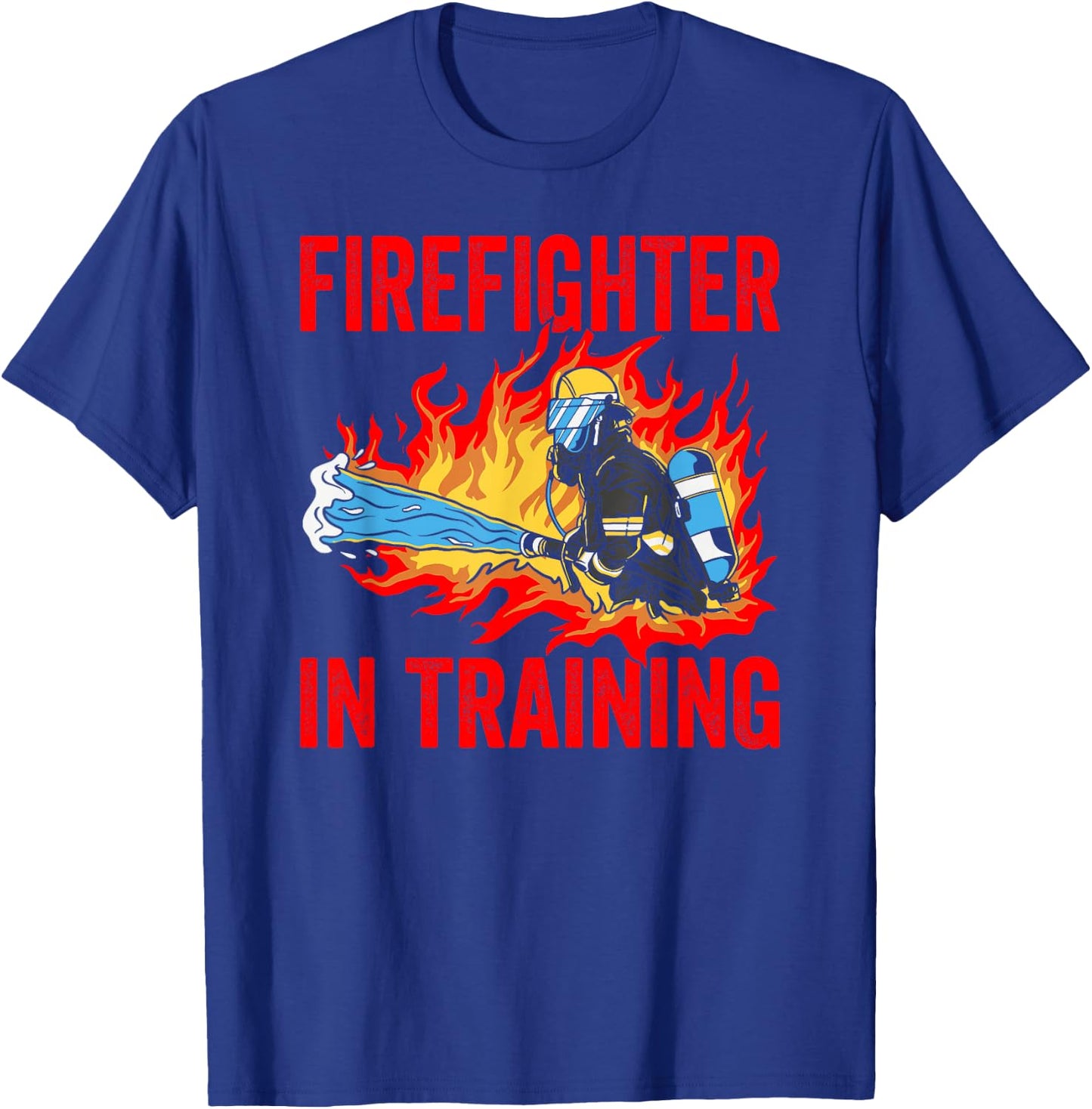 Firefighter In Training Fireman Firefighting T-Shirt - T-Shirt | Royal