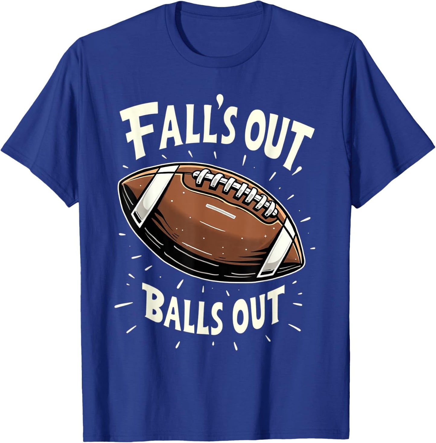 Fall's Out Balls Out Fantasy Football Men Women Kids T-Shirt - T-Shirt | Royal