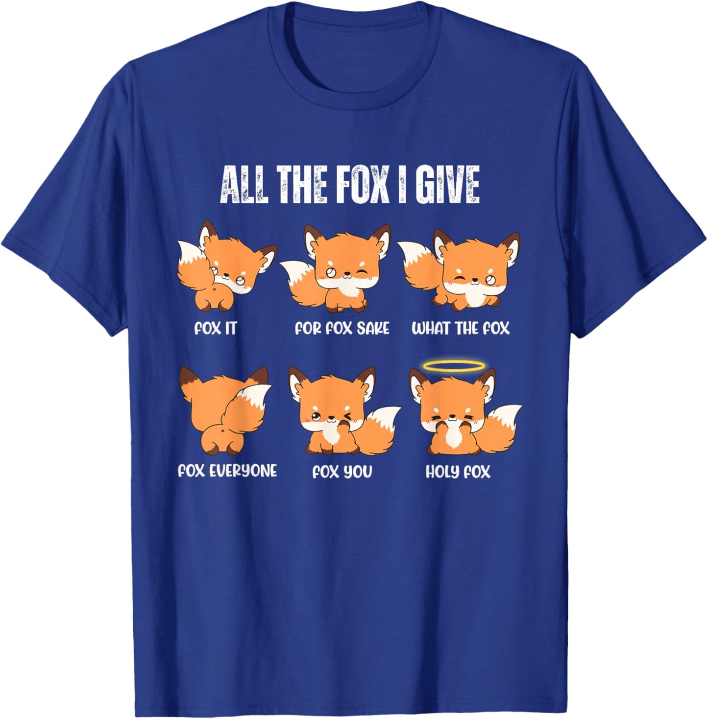 All The Fox I Give Funny Fox Art T-Shirt - T-Shirt | Royal