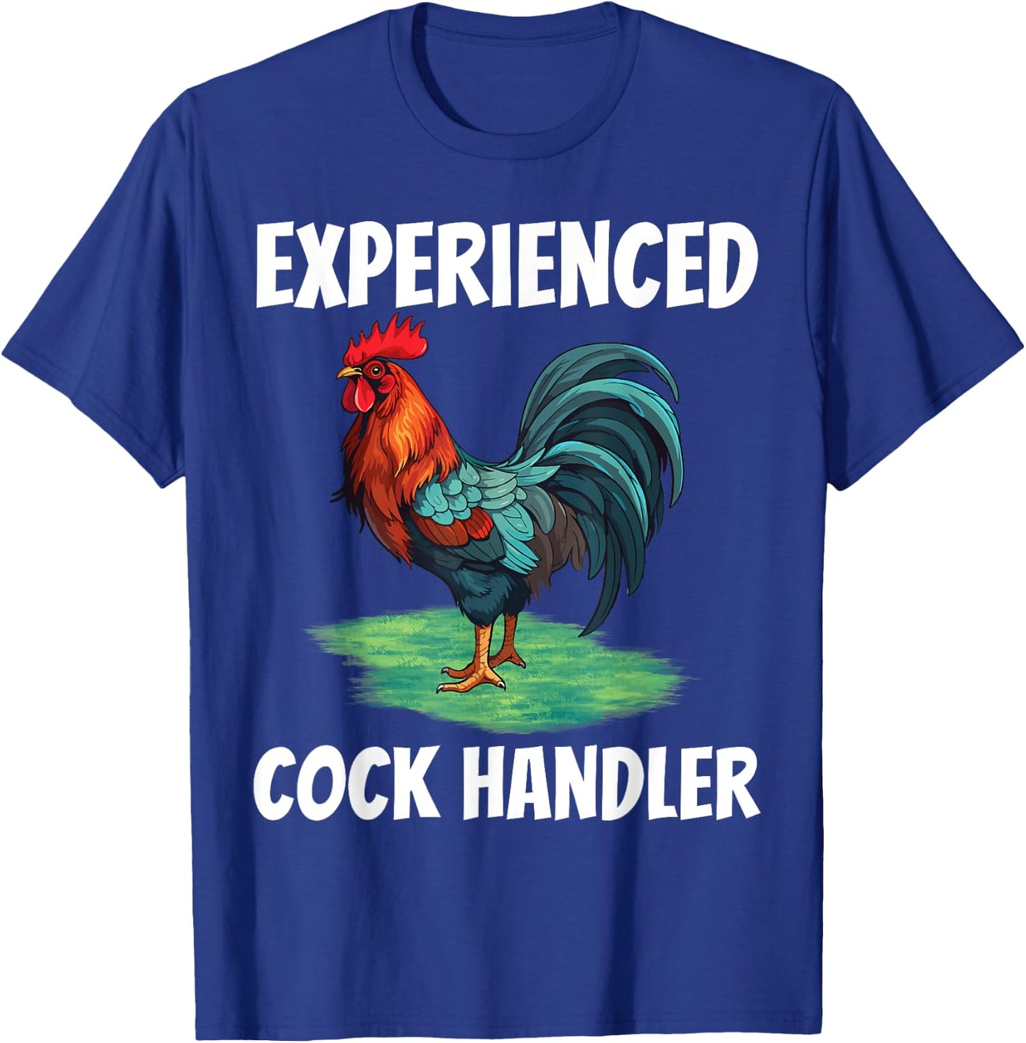 Experienced Cock Handler Chicken Funny Rooster Lover T-Shirt - T-Shirt | Royal
