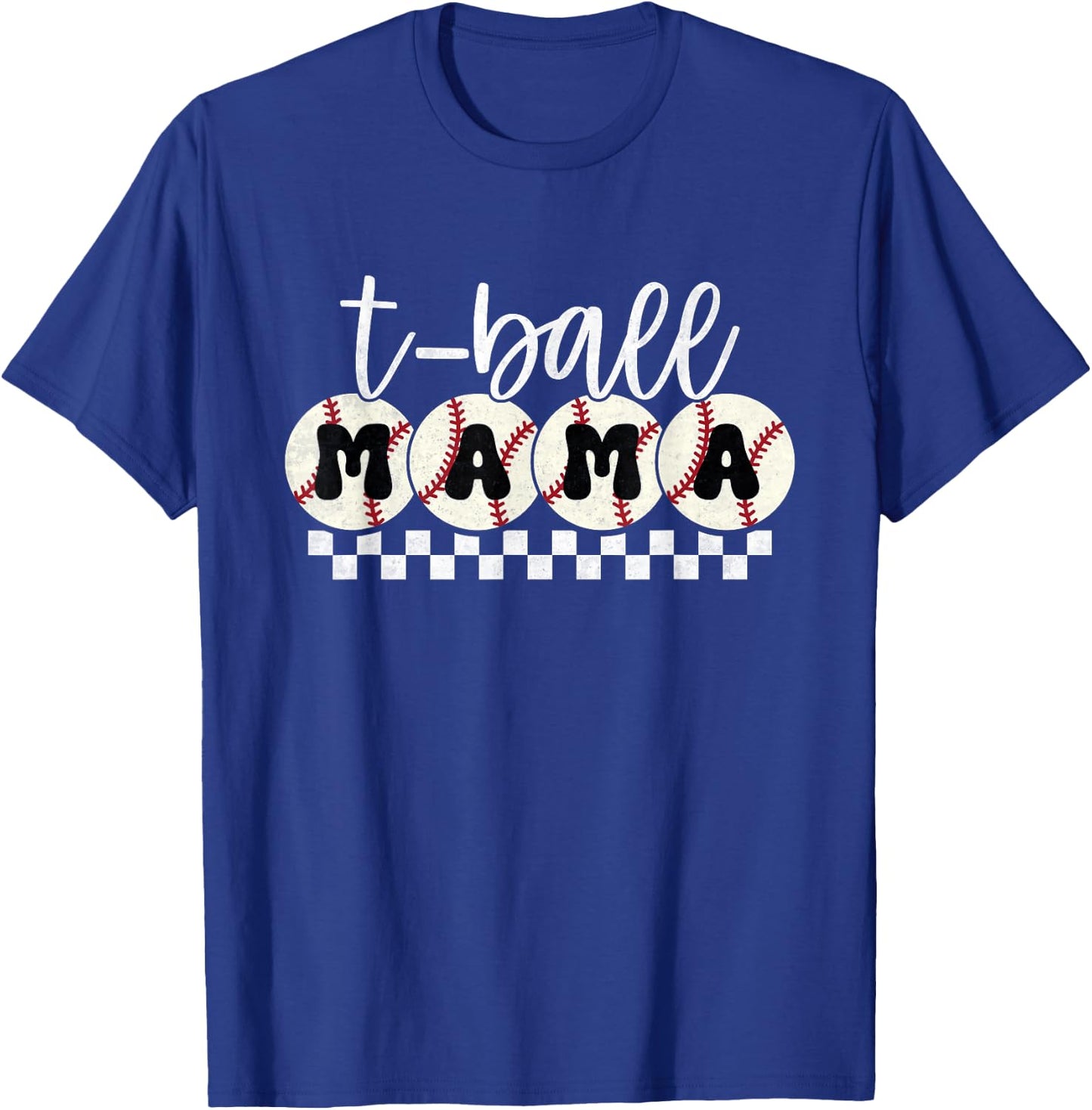Funny T Ball mom Softball Ball Mama Baseball Mothers Day T-Shirt - T-Shirt | Royal