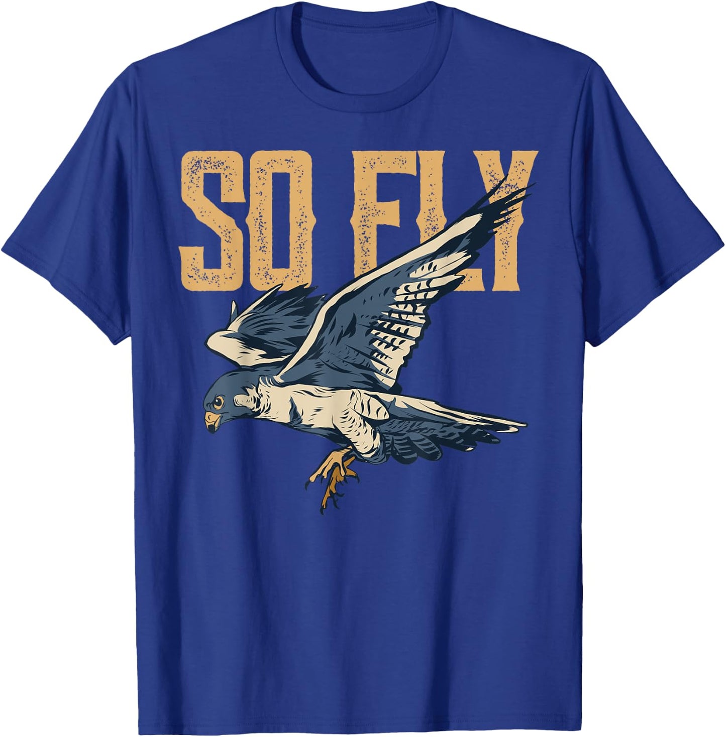 So Fly Peregrine Falcon Birding Ornithologists T-Shirt - T-Shirt | Royal