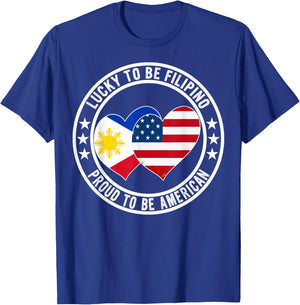 Lucky To Be Filipino Proud To Be American Funny Flag Graphic T-Shirt - T-Shirt | Royal