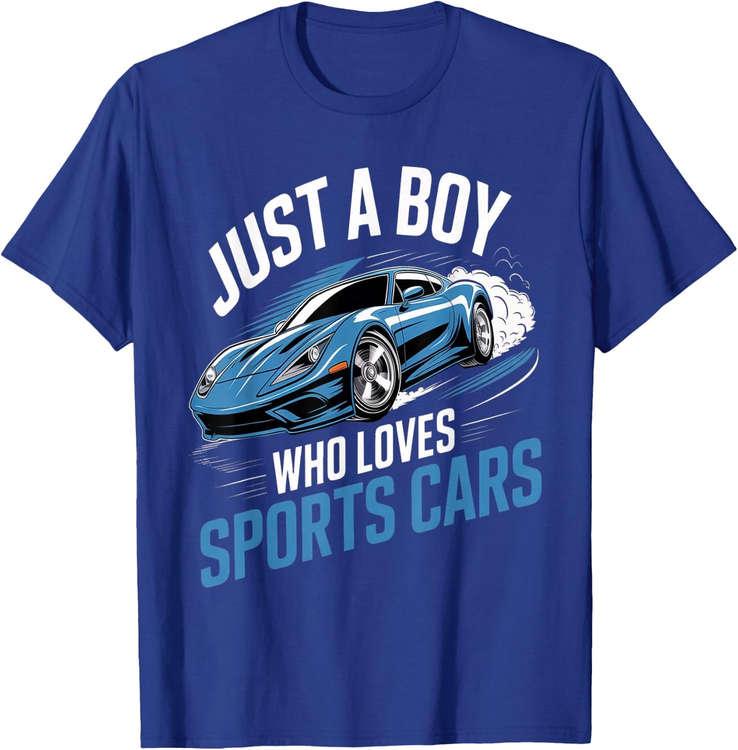 Funny Fast Racing Car Just a Boy Who Loves Sports Cars T-Shirt - T-Shirt | Royal