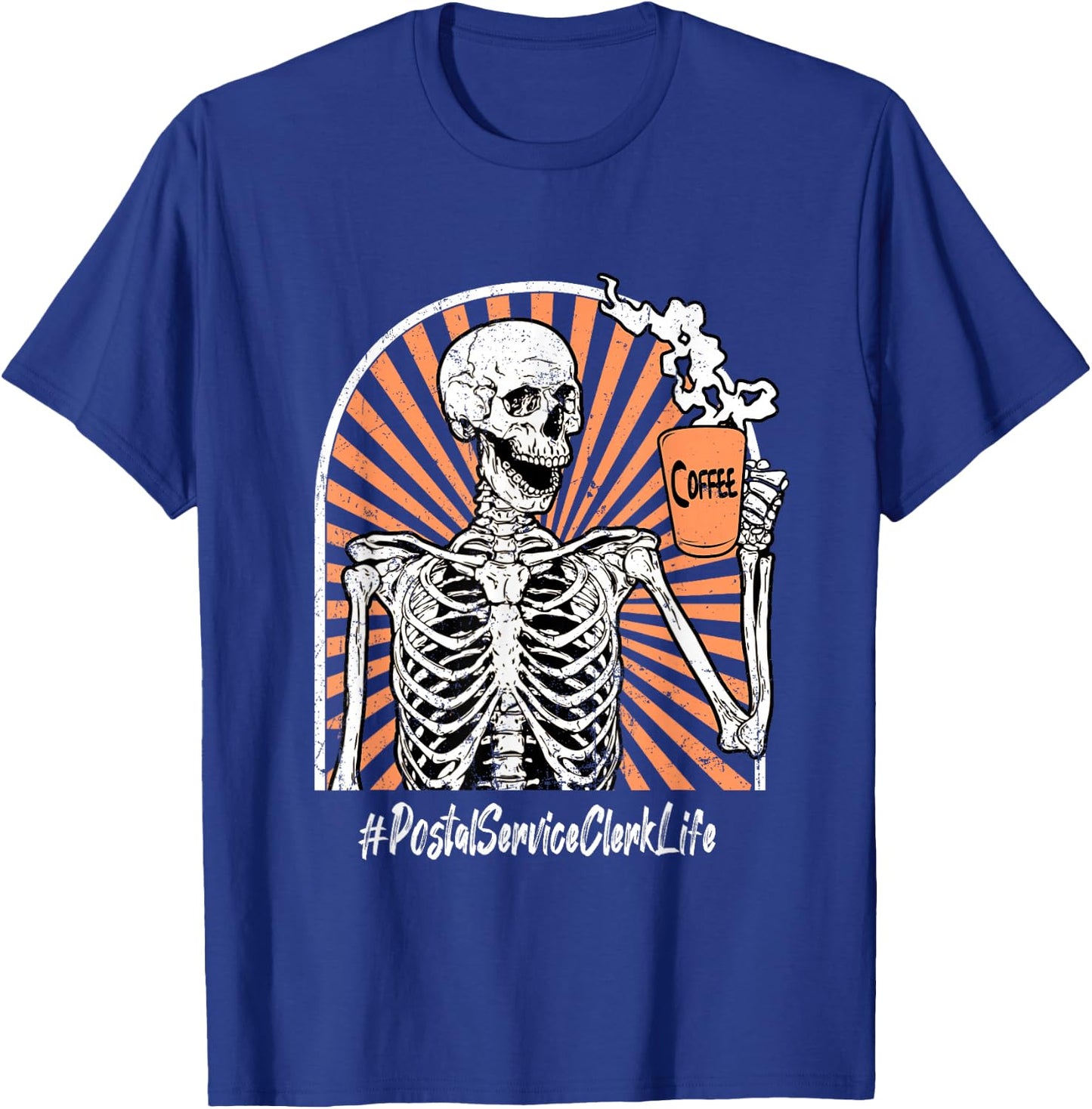 Postal Service Clerk Life Coffee Skeleton Exhausted Funny T-Shirt - T-Shirt | Royal