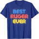 Best Ruger Ever - Funny Ruger Name Ruger T-Shirt - T-Shirt | Royal