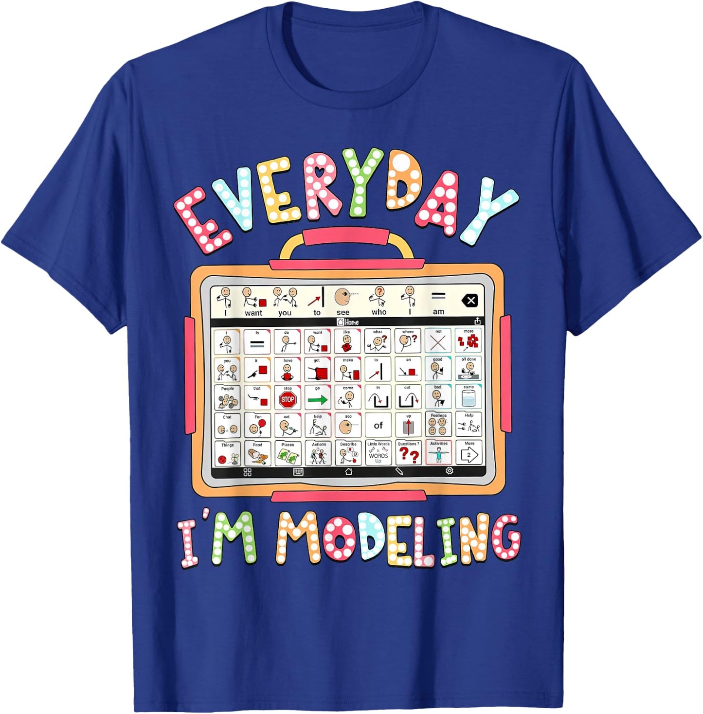 Speech Therapy, Everyday I'm Modeling, Speech Therapist T-Shirt - T-Shirt | Royal