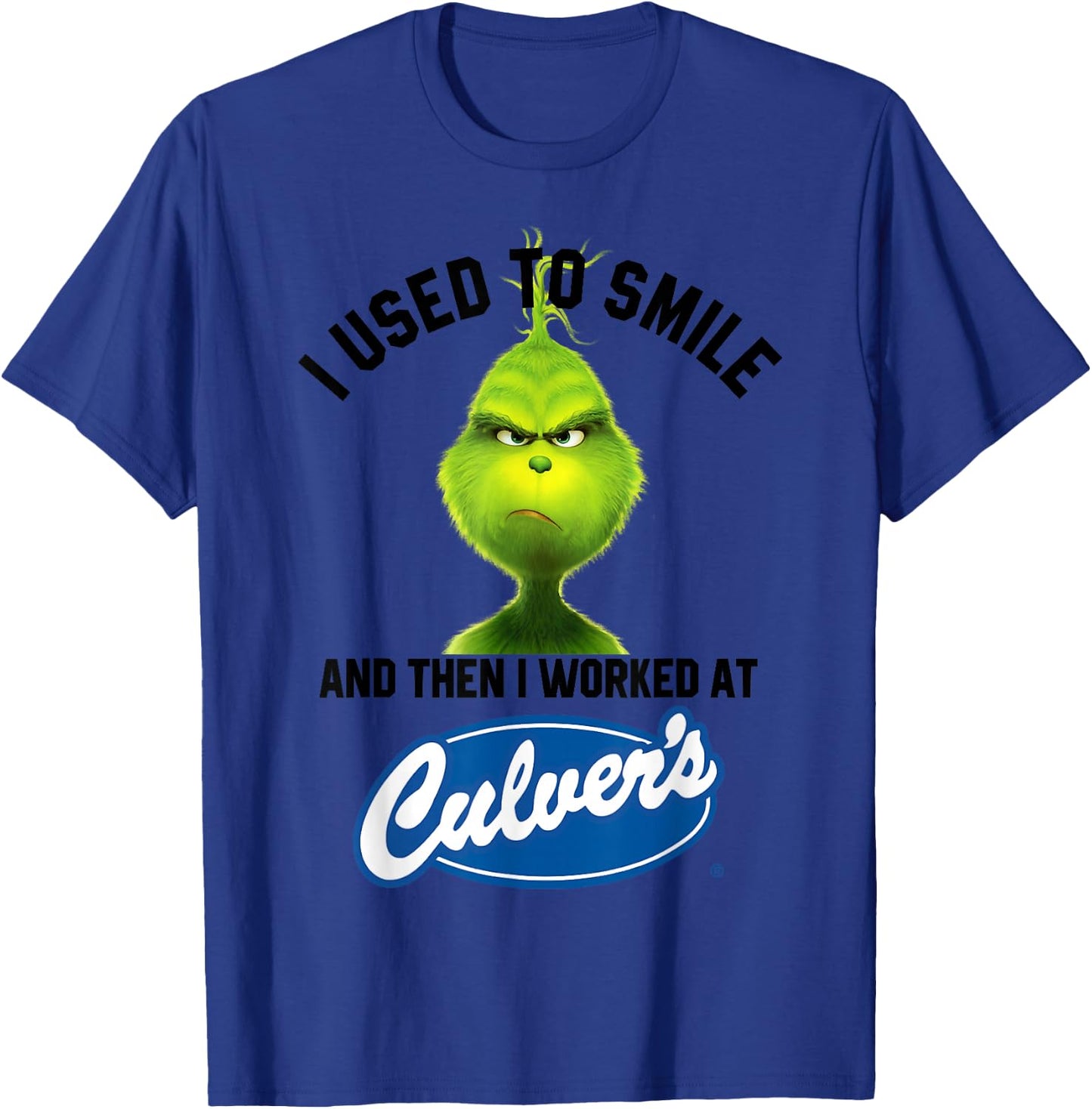 I USED TO SMILE AND THEN I WORKED AT culvers T-Shirt - T-Shirt | Royal