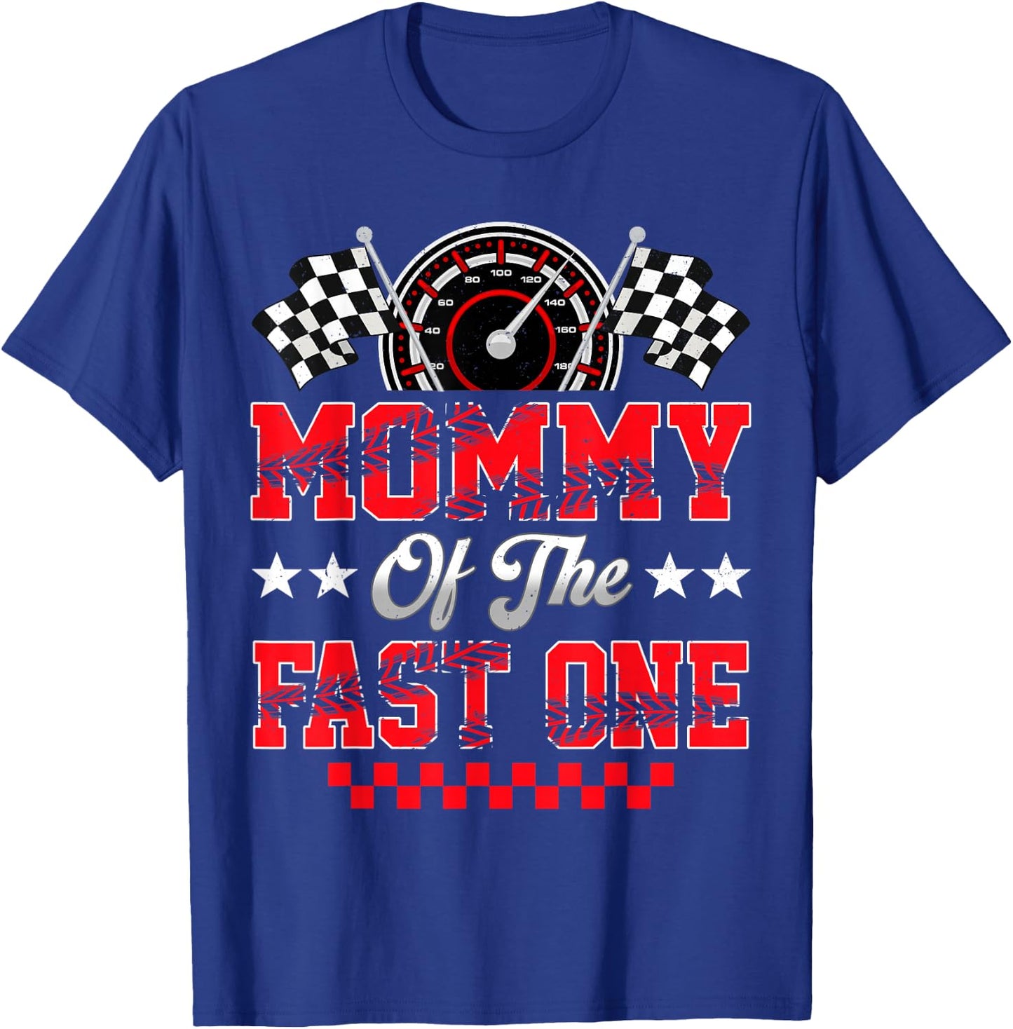 Race Car Birthday Party Mommy of The Fast One T-Shirt - T-Shirt | Royal