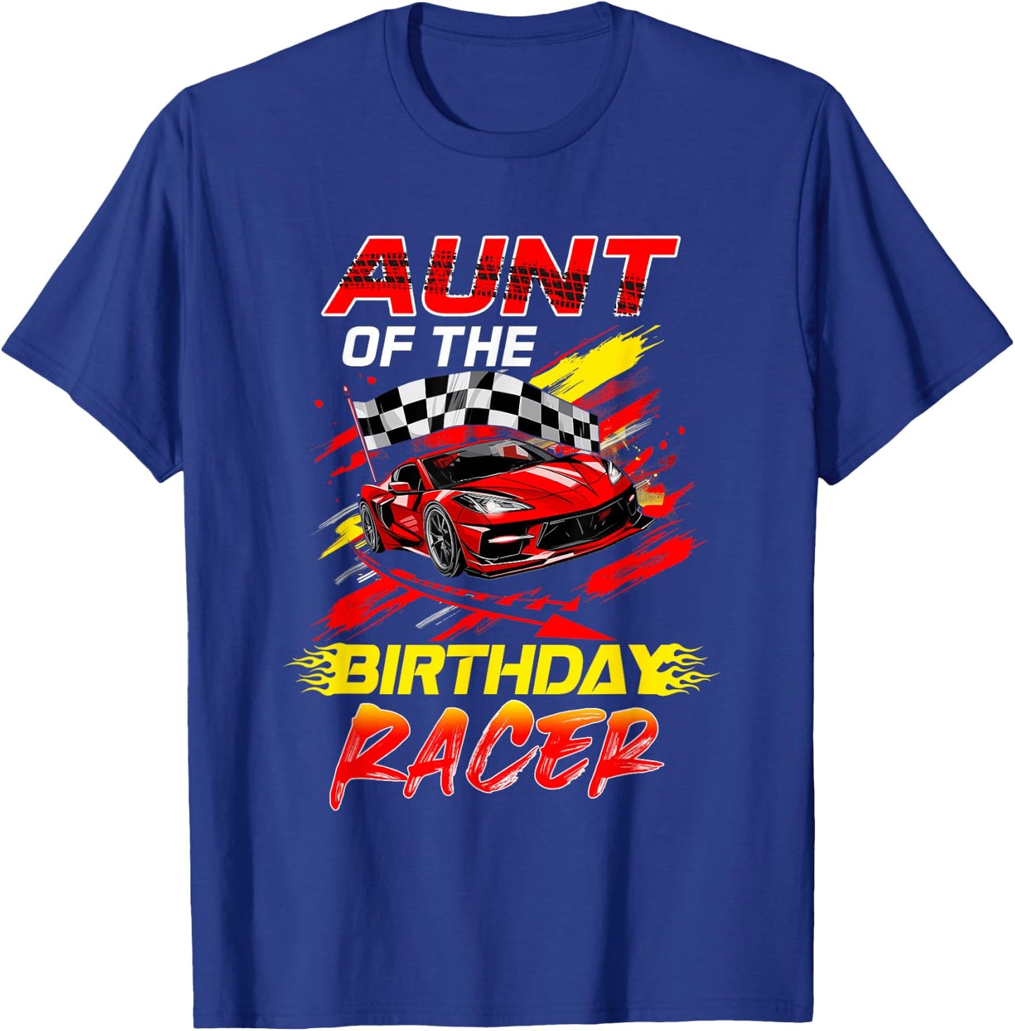 Aunt Of The Birthday Racer Race Car Party Family Matching T-Shirt - T-Shirt | Royal