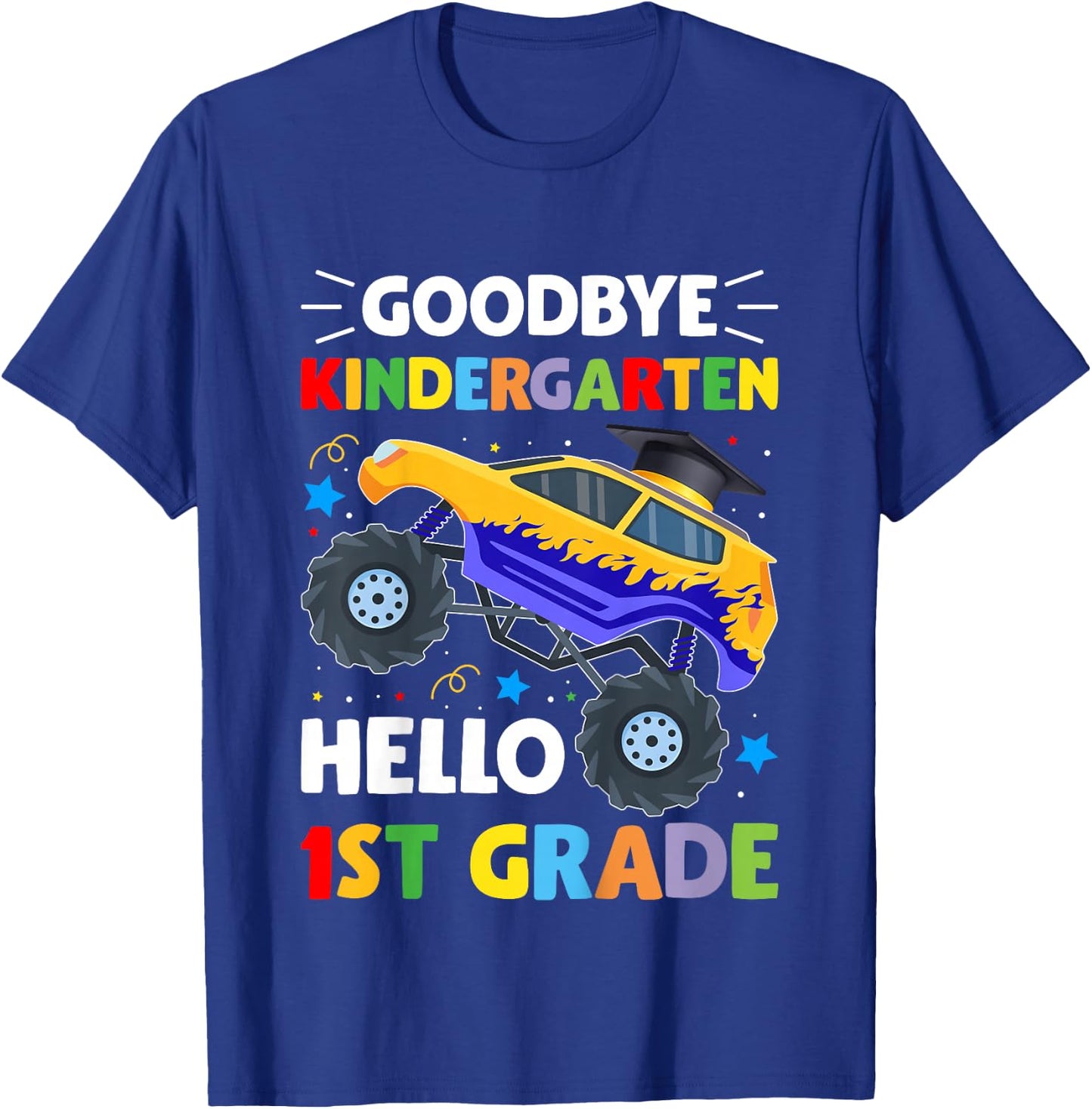 Goodbye Kindergarten Hello First Grade Graduation Class 2024 T-Shirt - T-Shirt | Royal