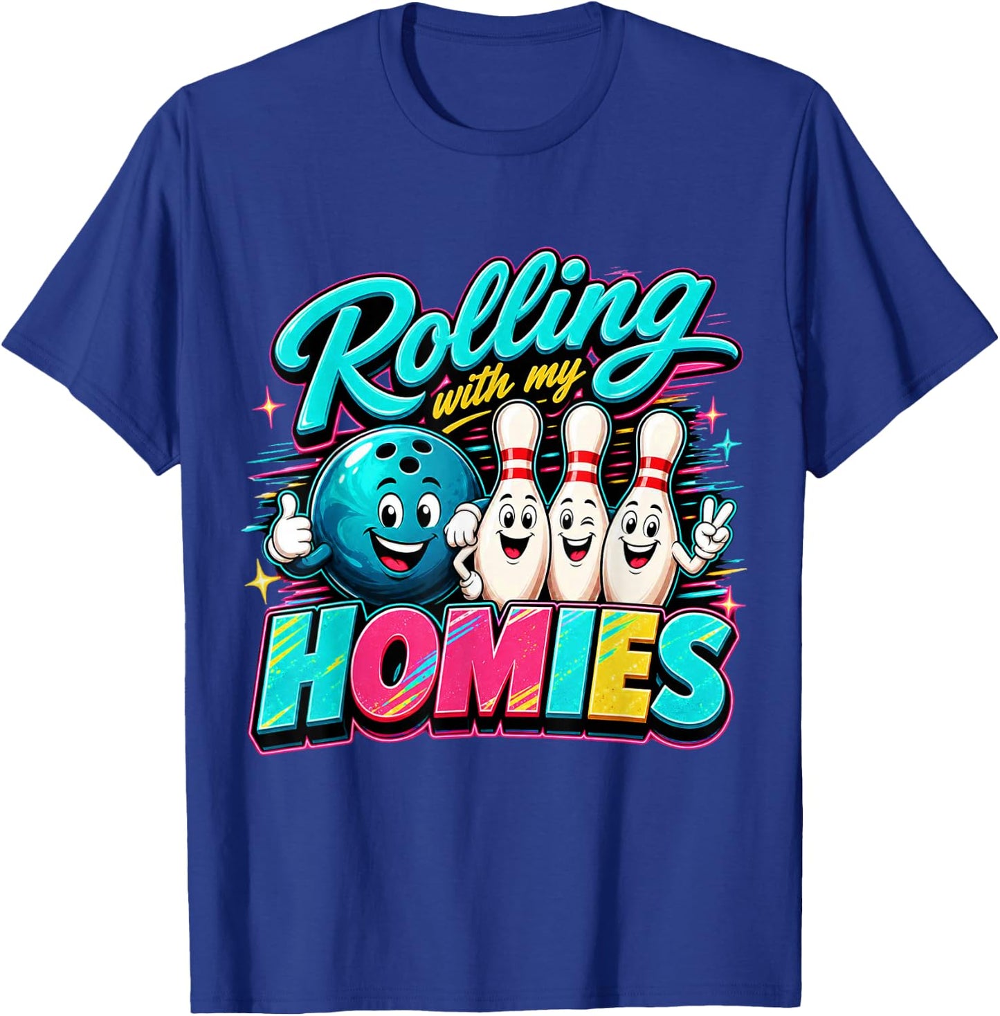 Rolling with My Homies Funny Bowling Friends Crew Humor T-Shirt - T-Shirt | Royal