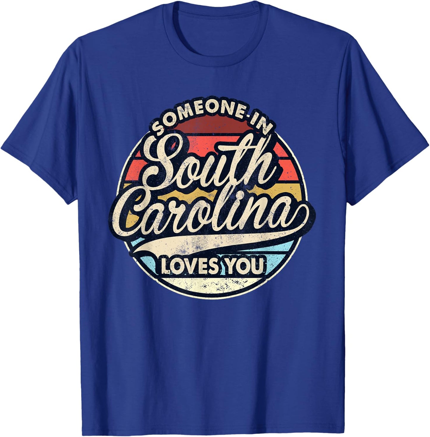 Someone In South Carolina Loves You US State Cool Retro T-Shirt - T-Shirt | Royal