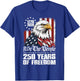 250 Years Eagle American Flag 250th Anniversary 4th of July T-Shirt - T-Shirt | Royal