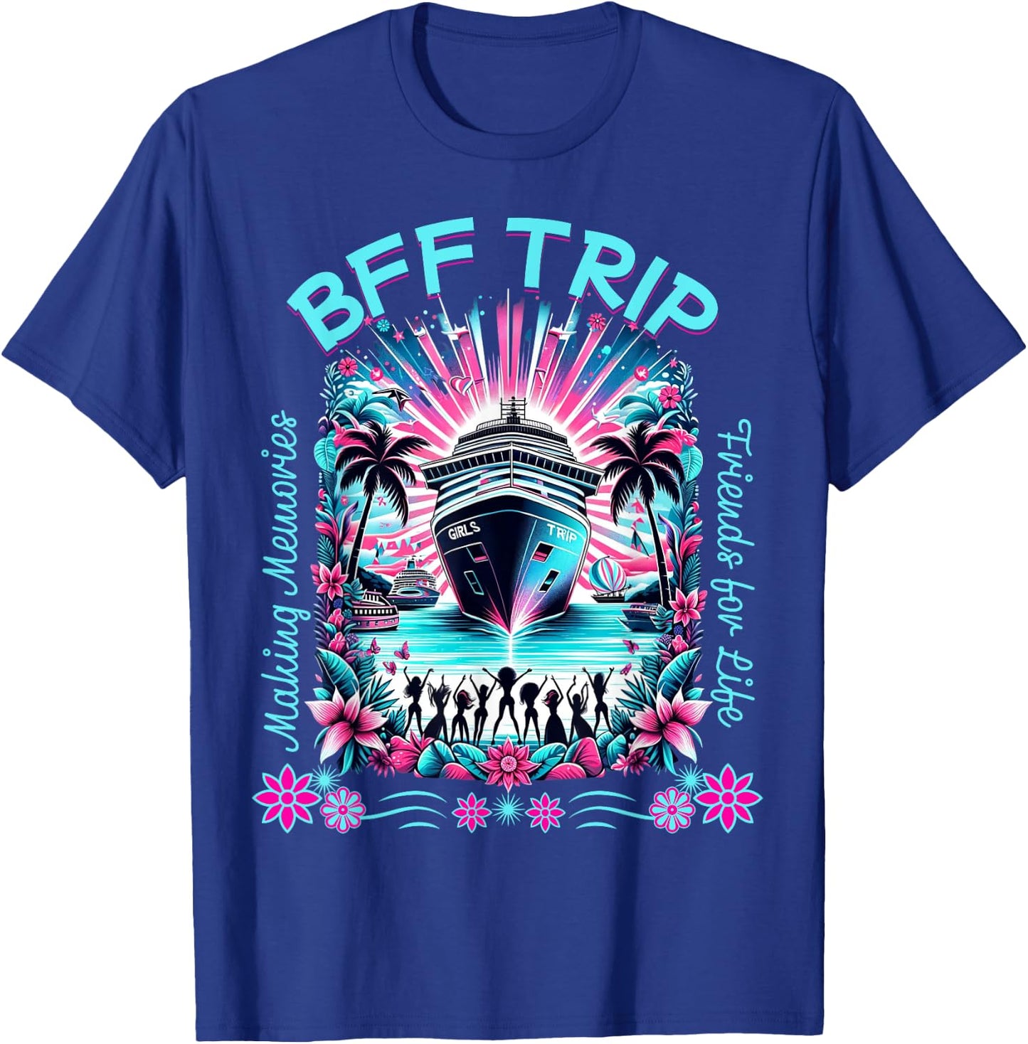 Cute Fun Matching BFF Girls Trip Friends Cruise T-Shirt - T-Shirt | Royal