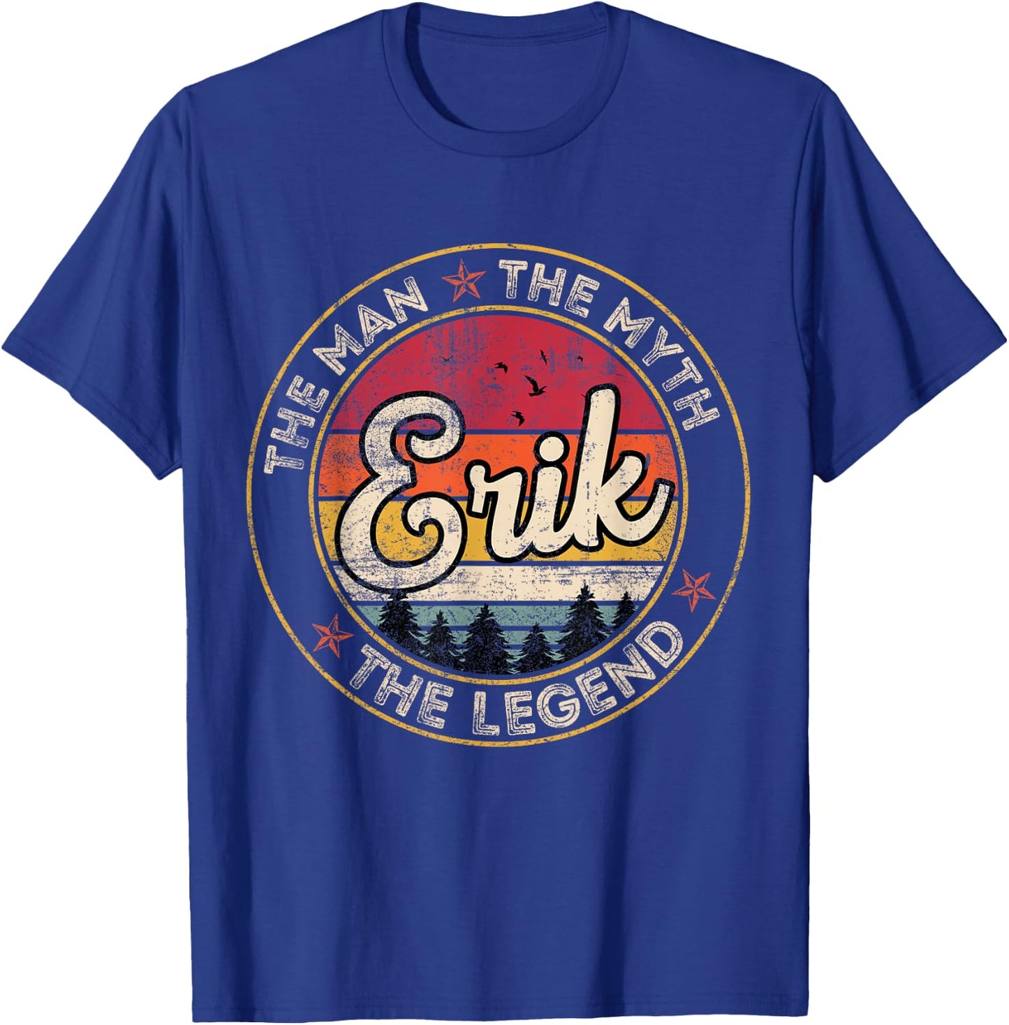 Erik The Man The Myth The Legend Personalized Name T-Shirt - T-Shirt | Royal